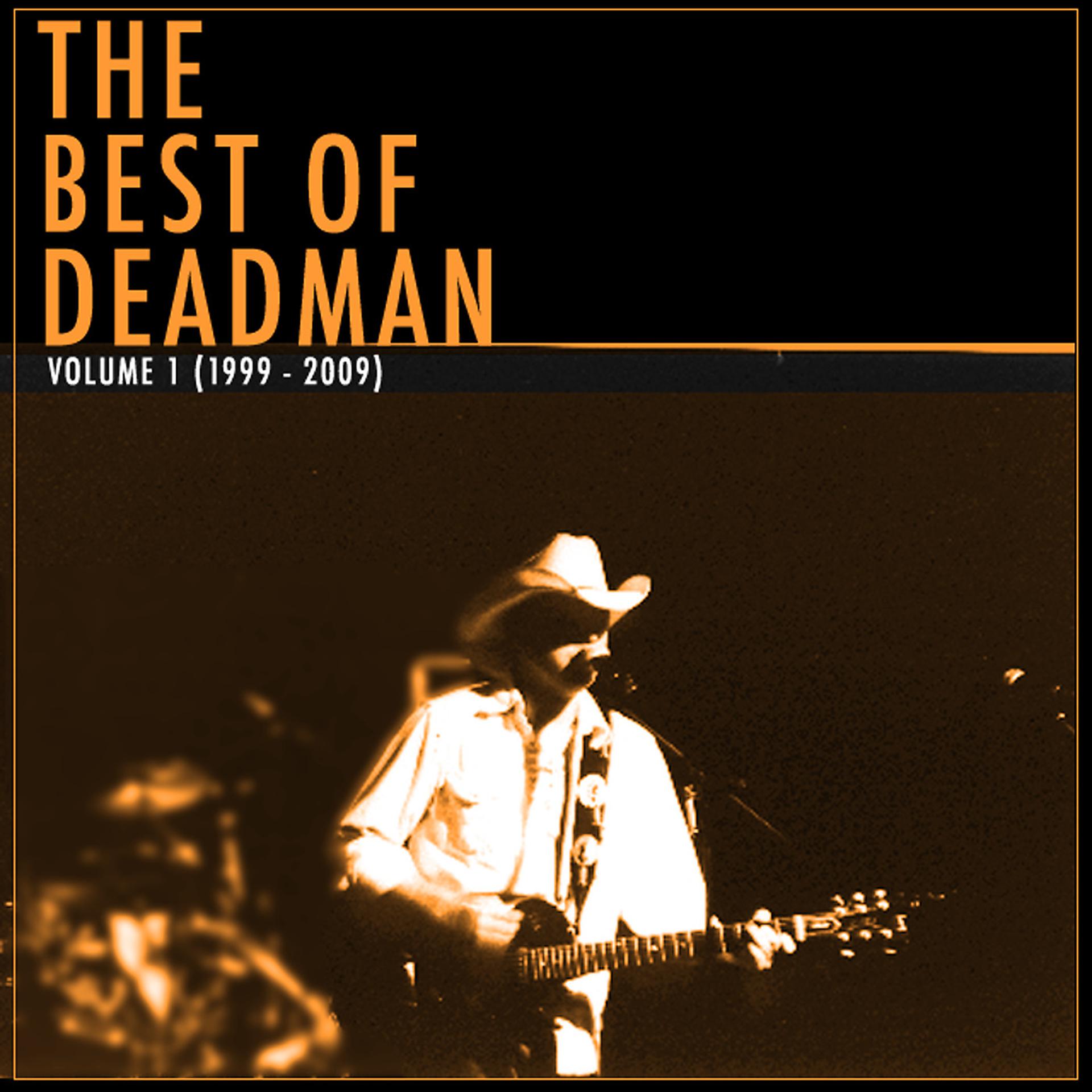 Постер альбома The Best of Deadman Volume 1 (1999 - 2009)