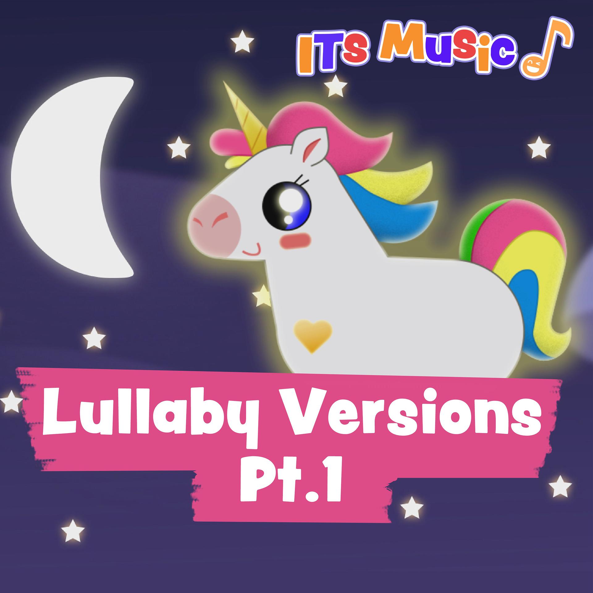 Постер альбома ITS MUSIC Lullaby Versions Pt.1