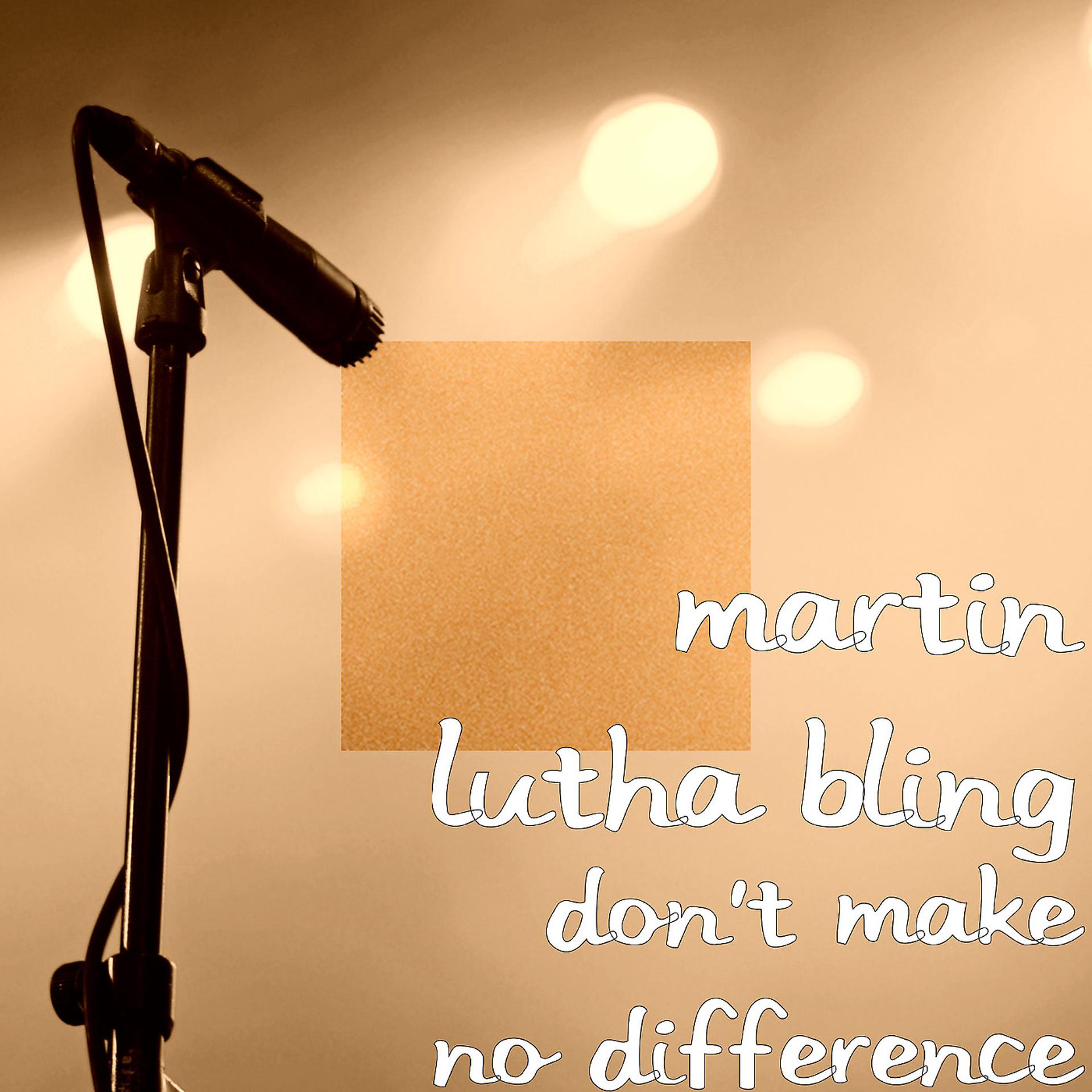 Постер альбома Don't Make No Difference