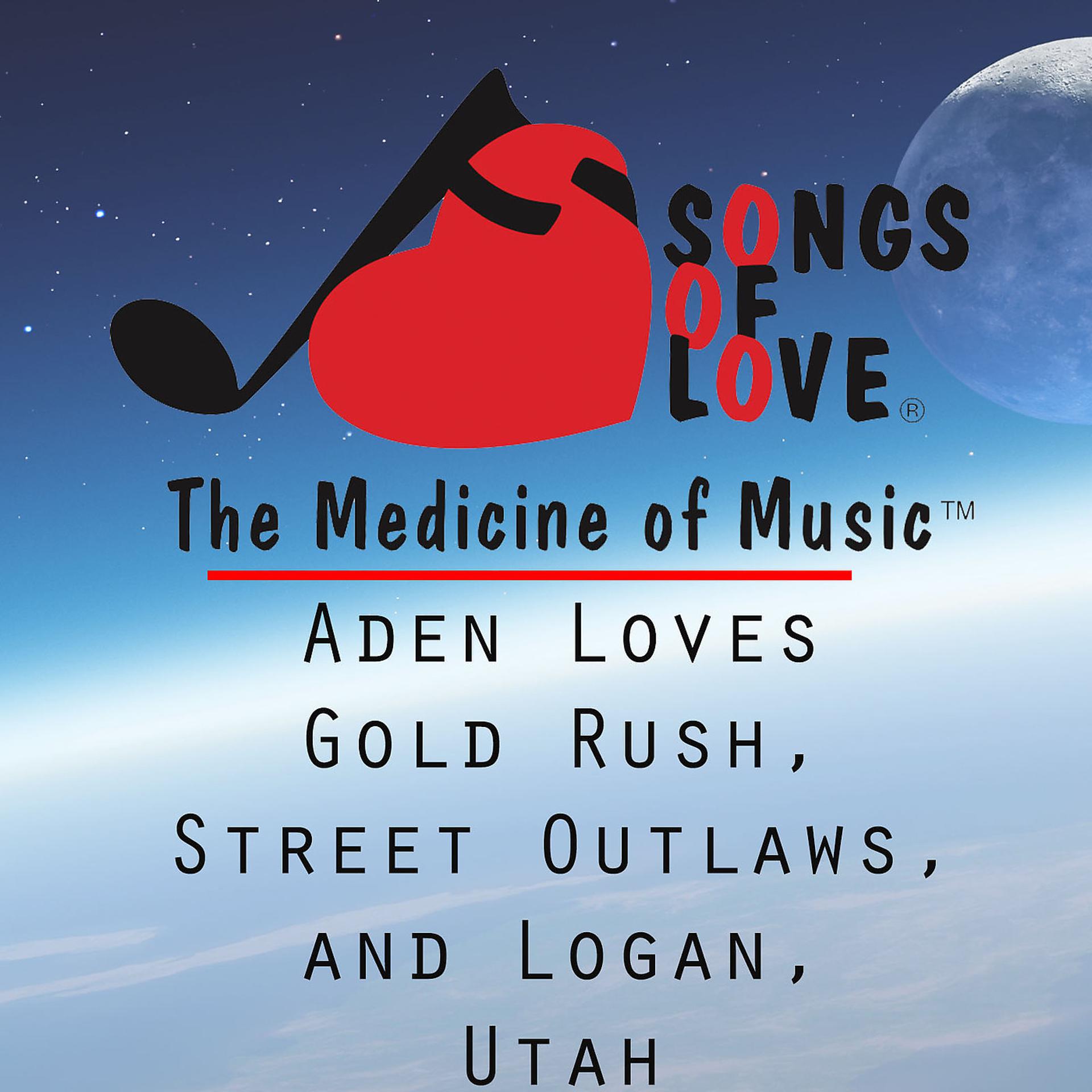 Постер альбома Aden Loves Gold Rush, Street Outlaws, and Logan, Utah