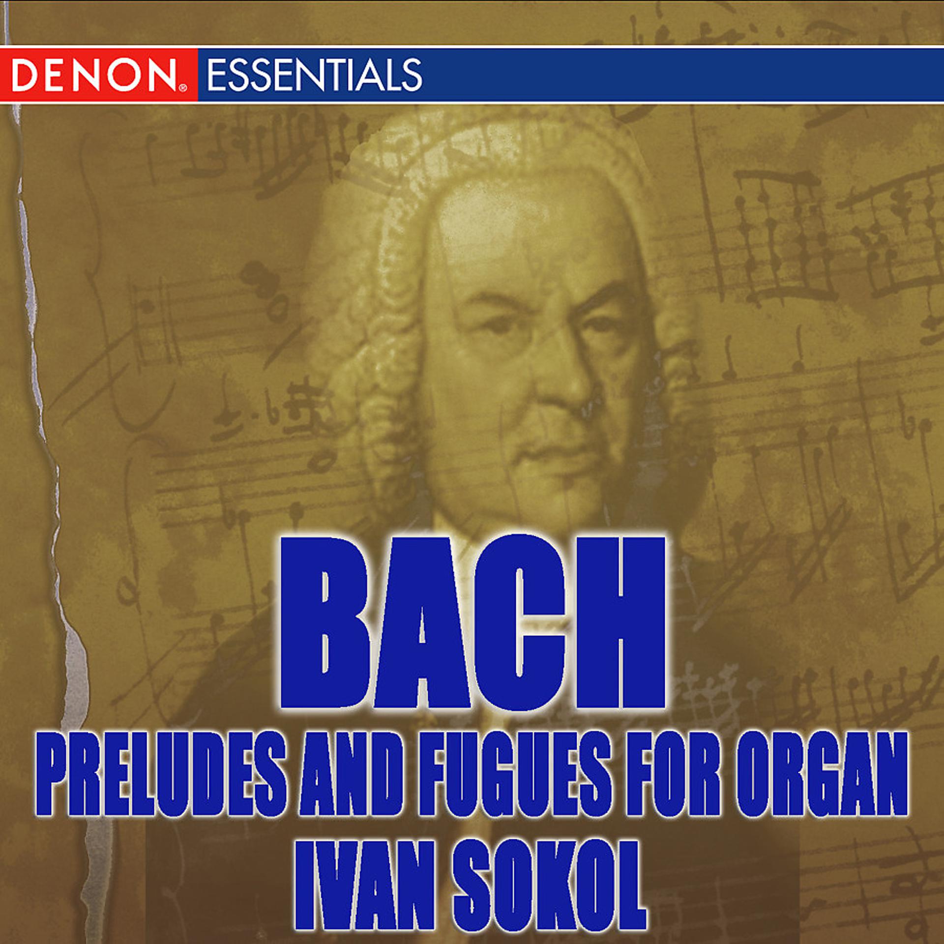 Постер альбома J.S. Bach: Preludes and Fugues for Organ