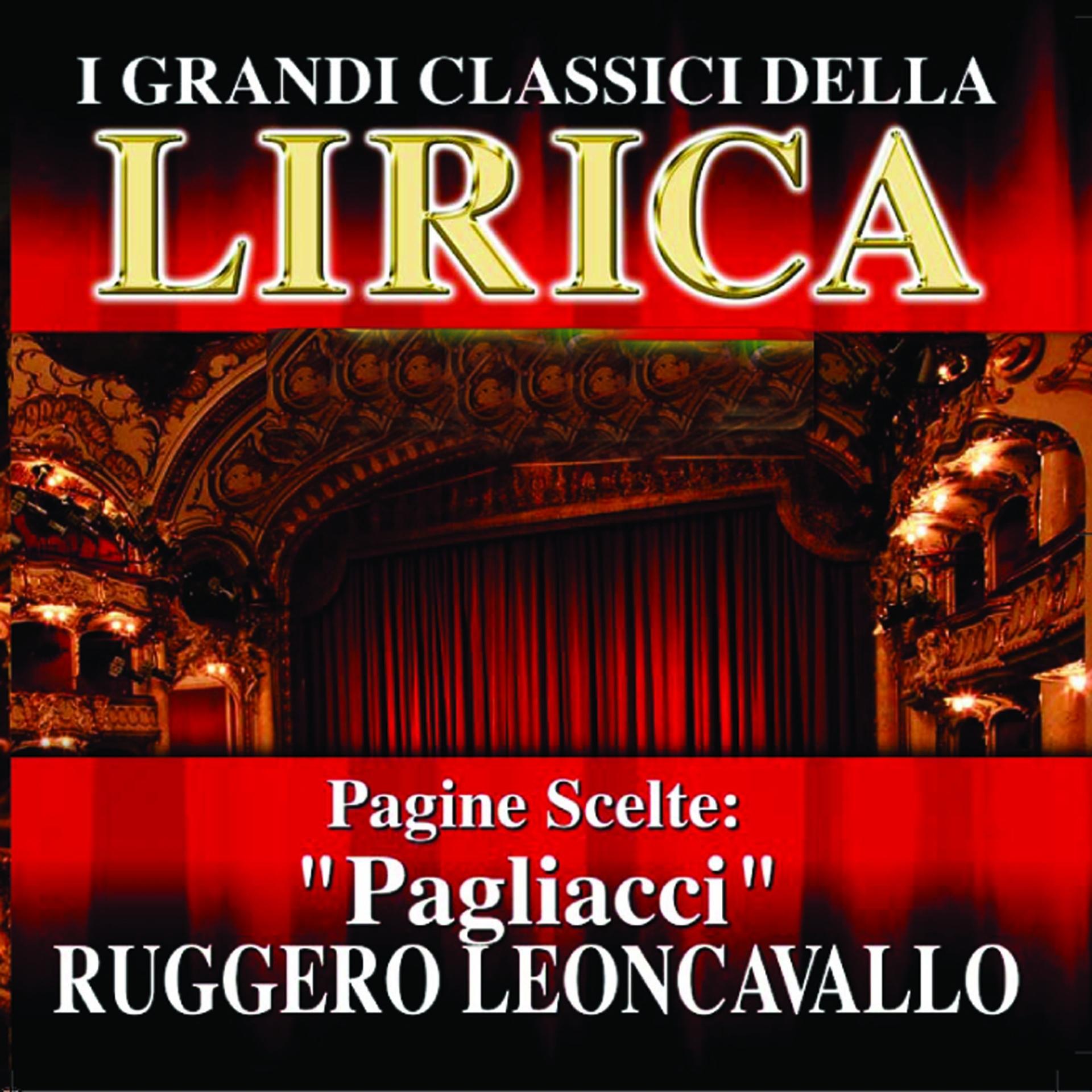 Постер альбома Ruggero Leoncavallo : Pagiacci, Pagine scelte