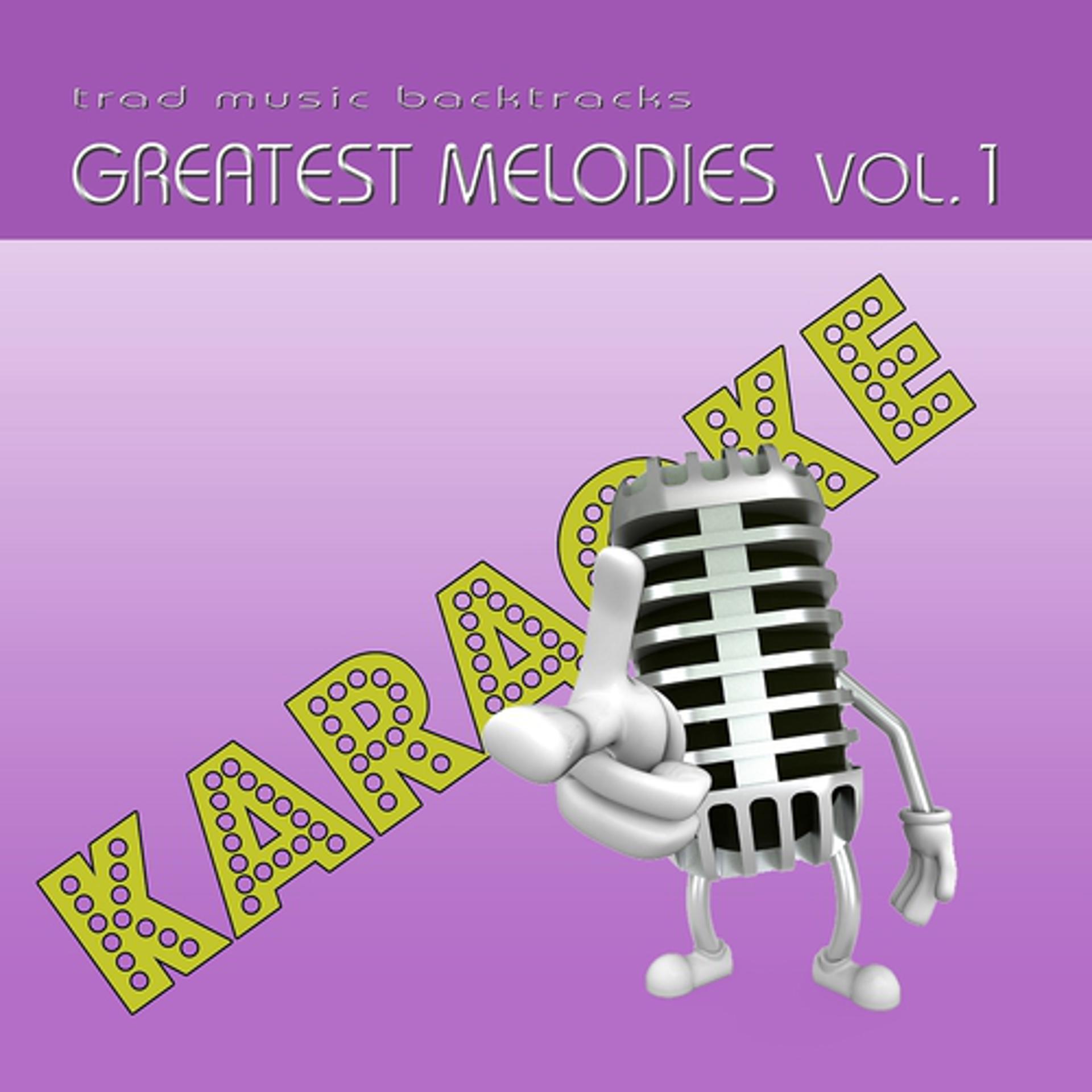 Постер альбома Basi musicali Karaoke: Greatest Melodies, Vol. 1
