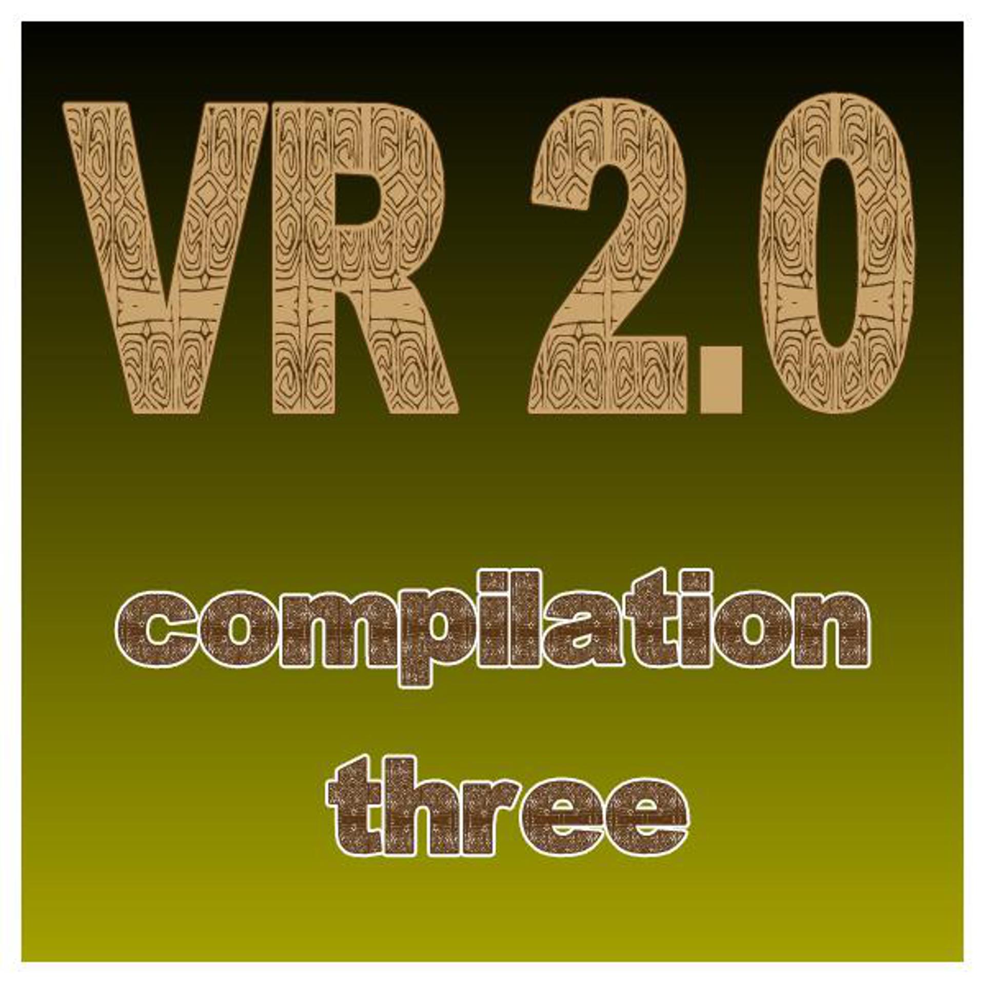 Постер альбома VR 2.0 Compilation Three