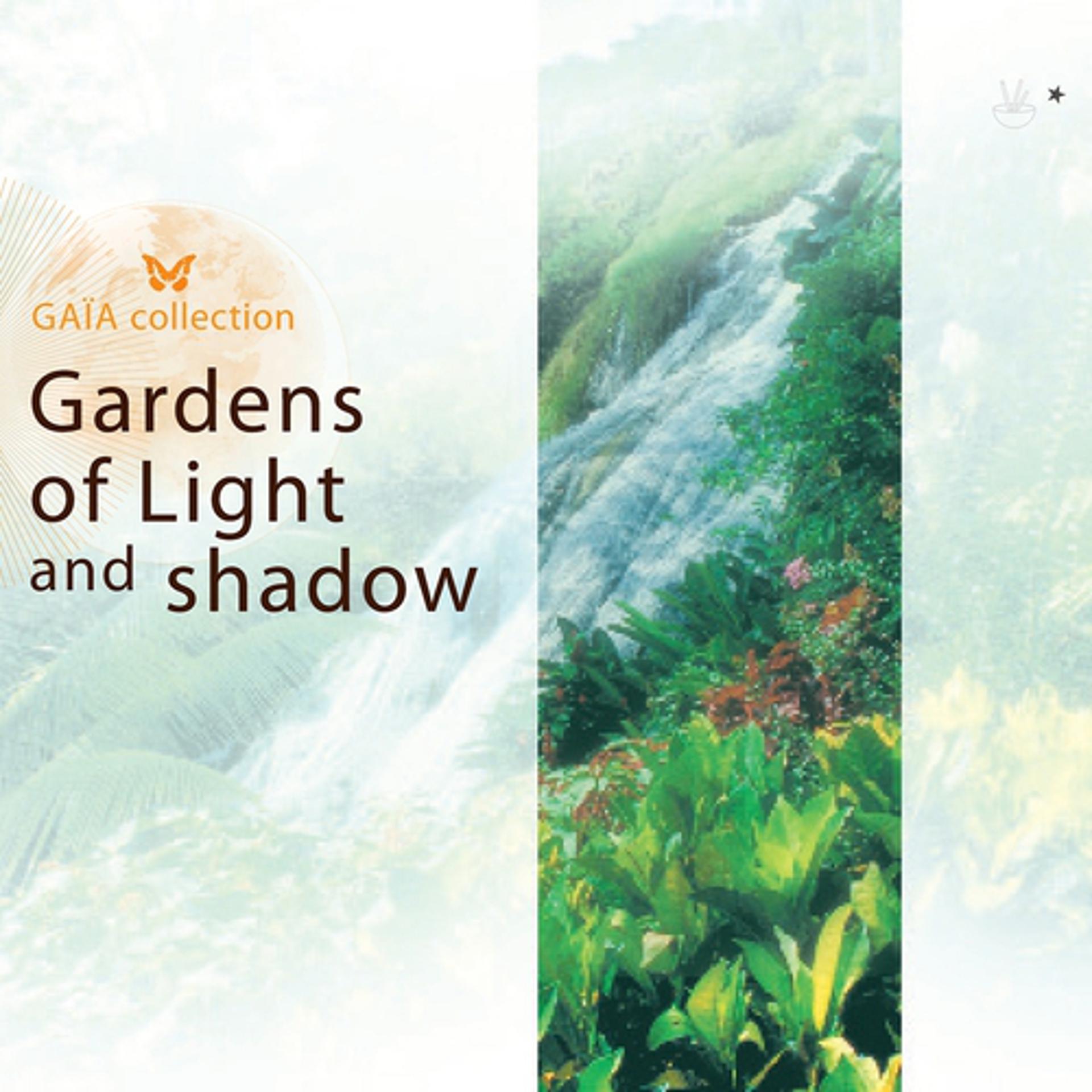 Постер альбома Gaia: Gardens of Light & Shadow