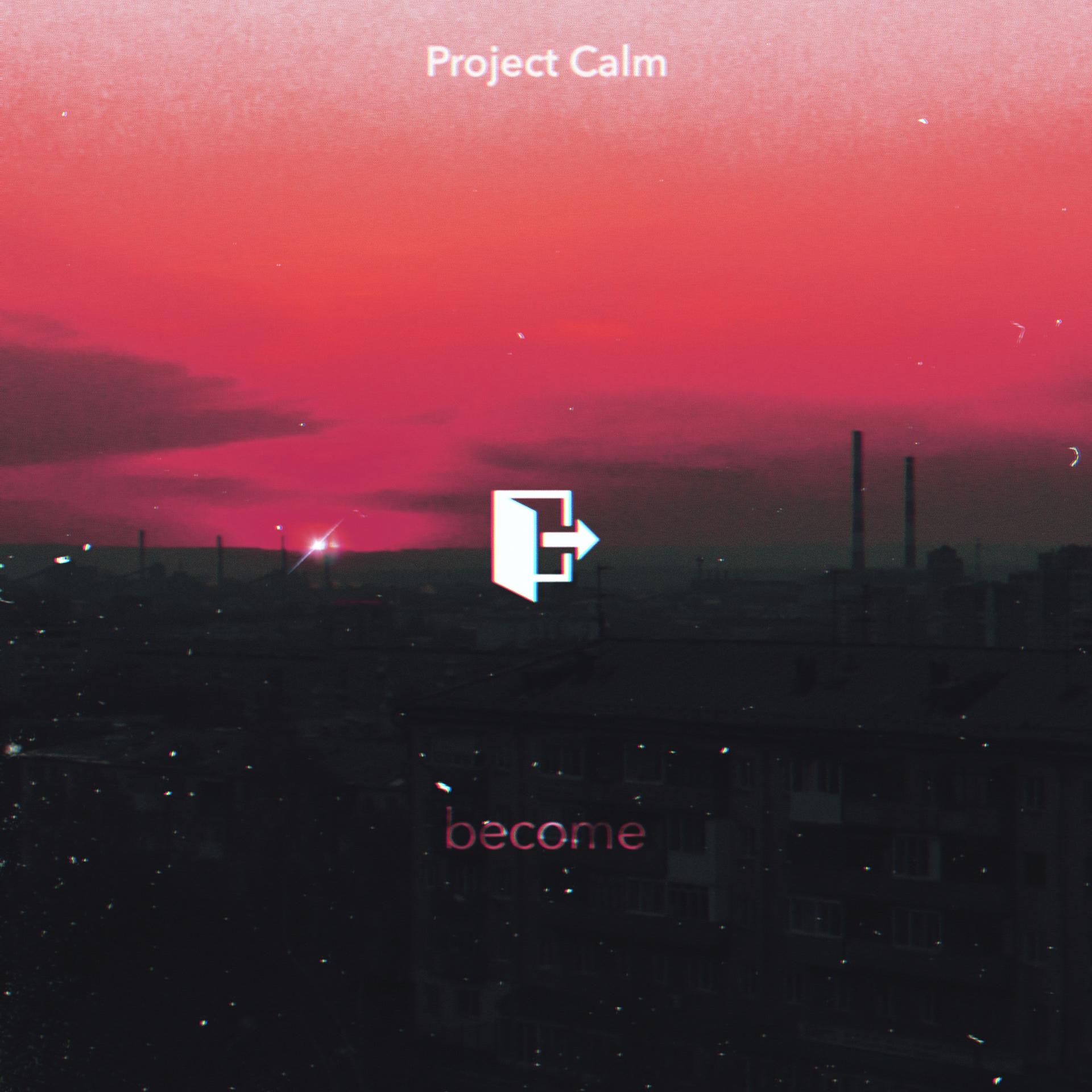 Постер к треку Project Calm - become
