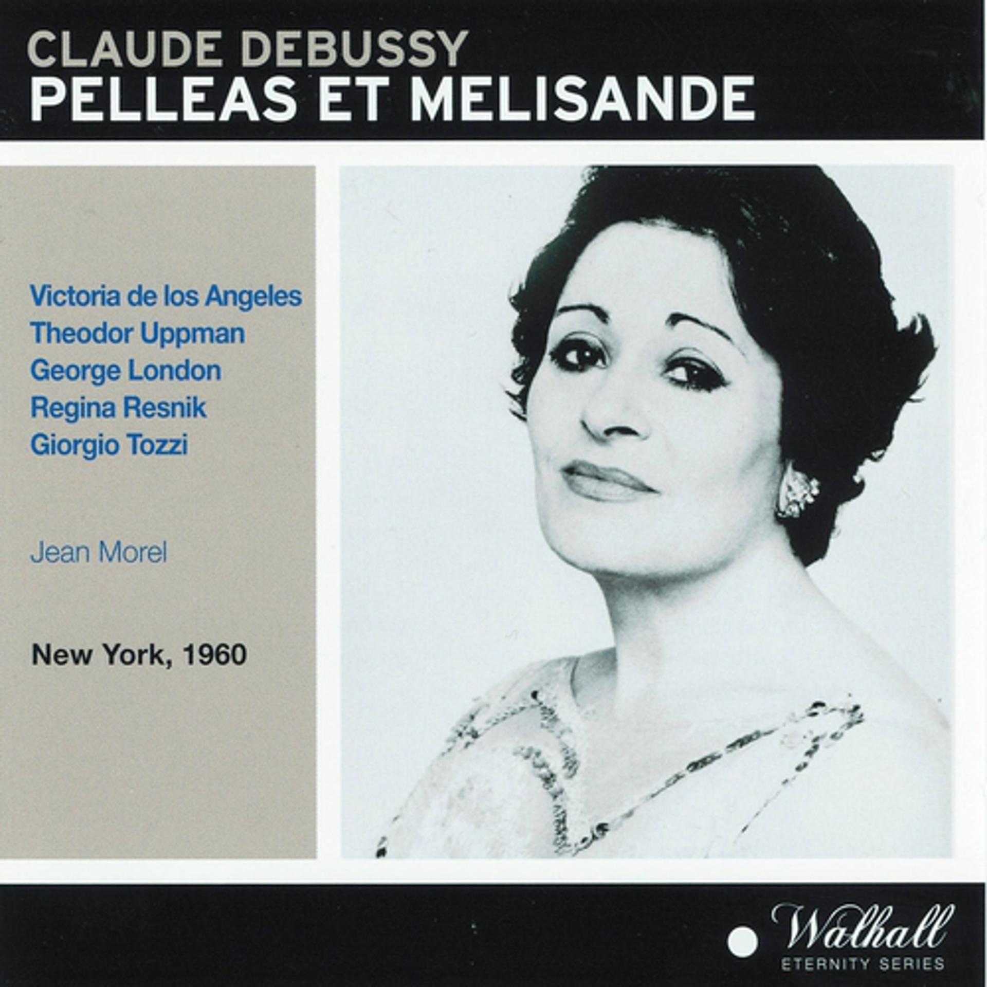 Постер альбома Claude Debussy : Pelleas et Mélisande