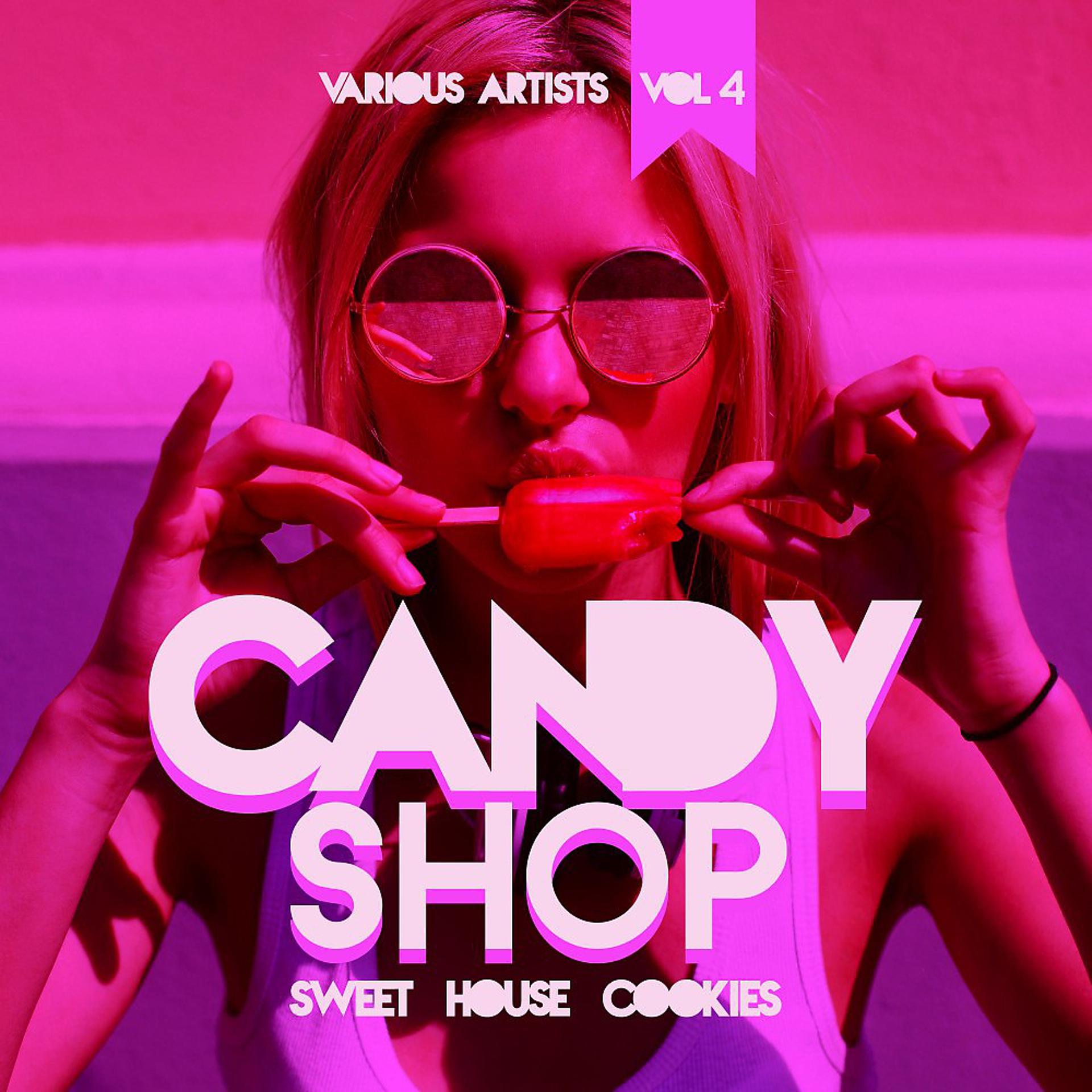 Постер альбома Candy Shop, Vol. 4 (Sweet House Cookies)