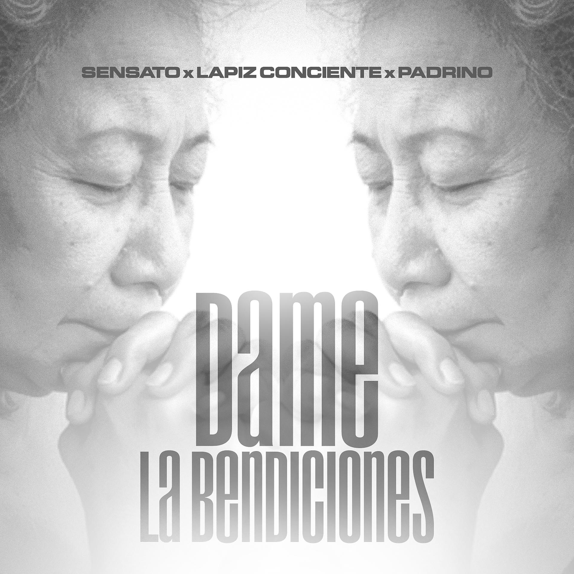 Постер альбома Dame las Bendiciones (feat. PADRINO & LAPIZ CONCIENTE)