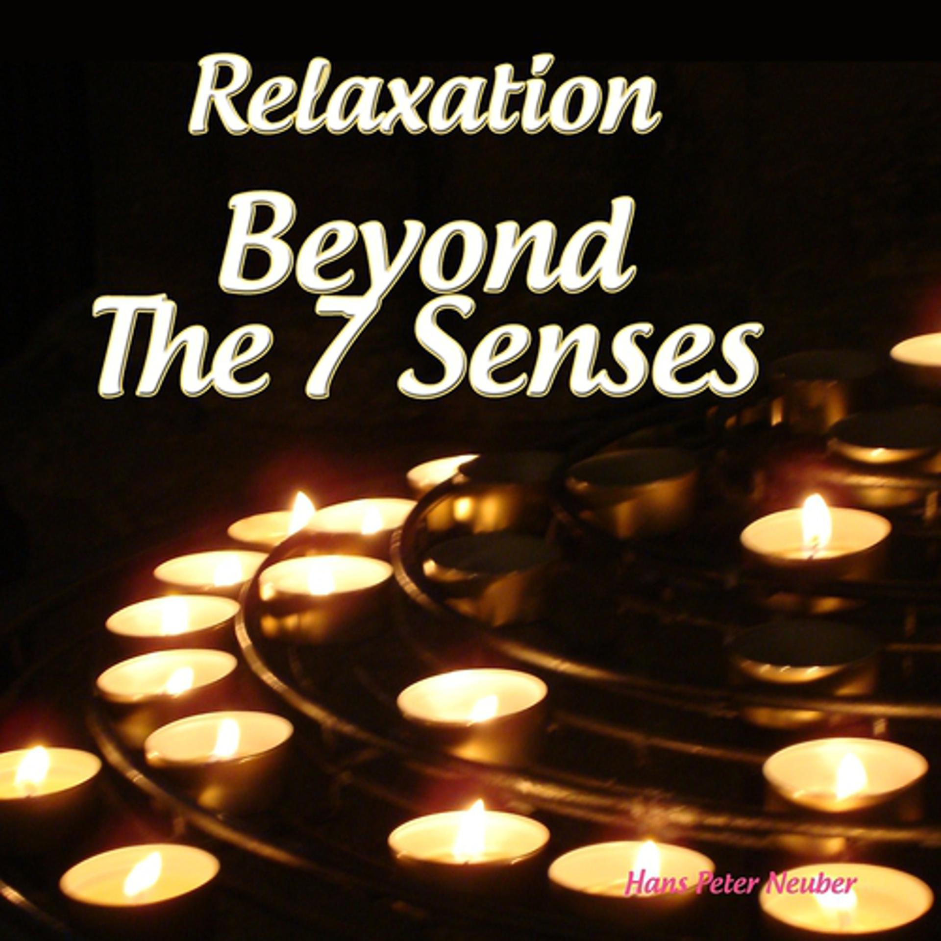 Постер альбома Relaxation Beyond the 7 Senses