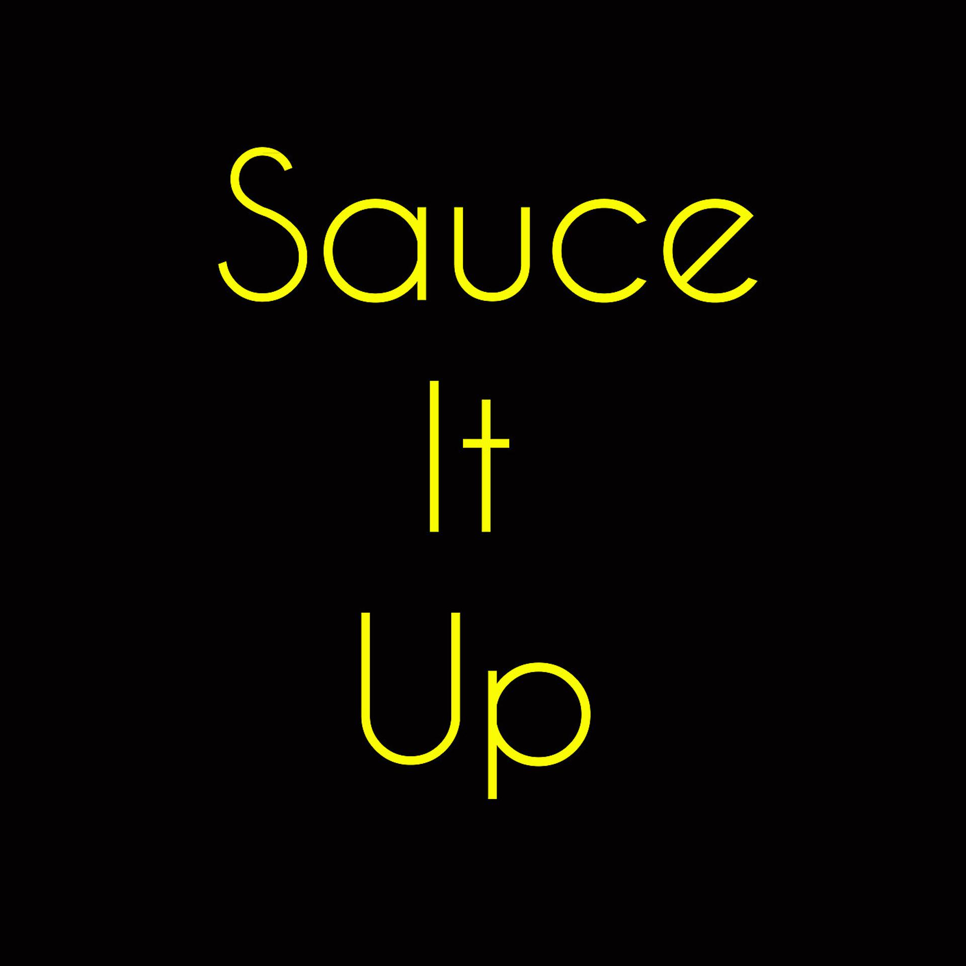 Постер альбома Sauce It Up