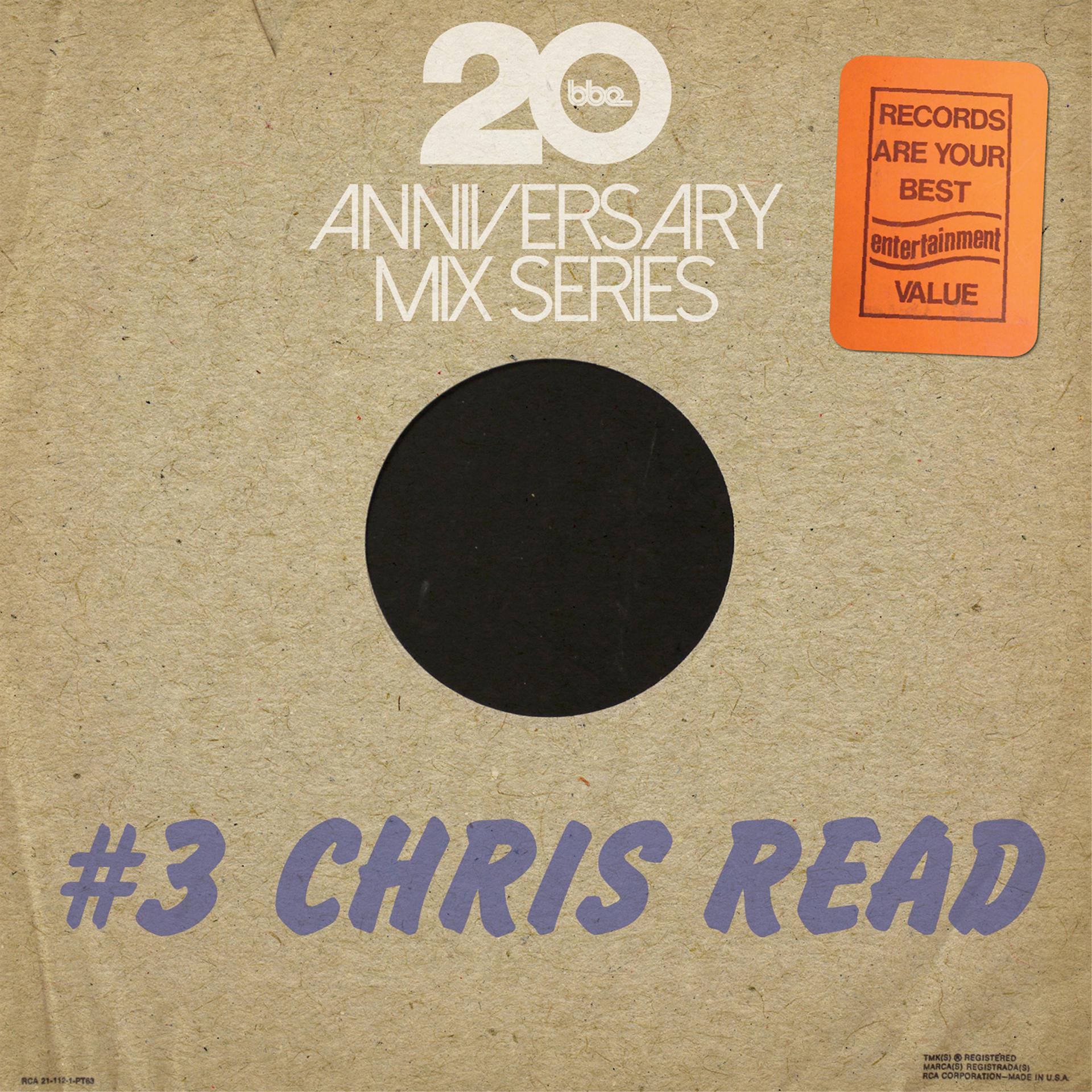 Постер альбома BBE20 Anniversary Mix Series #3 by Chris Read