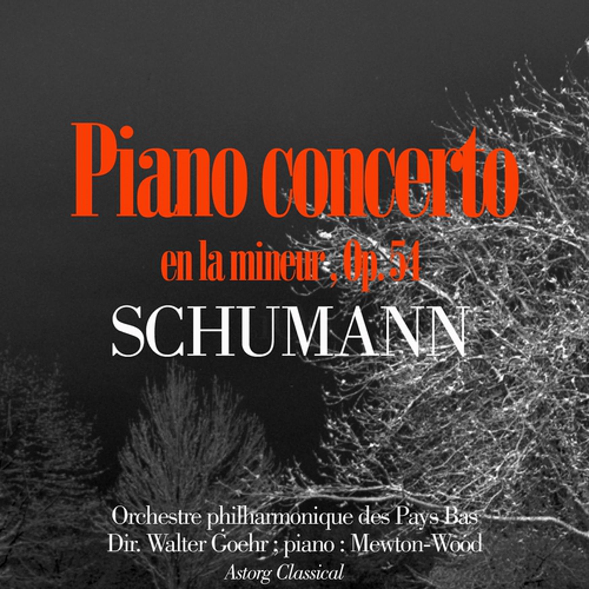 Постер альбома Schumann : Concerto En La Mineur Pour Piano Et Orchestre, Op. 54