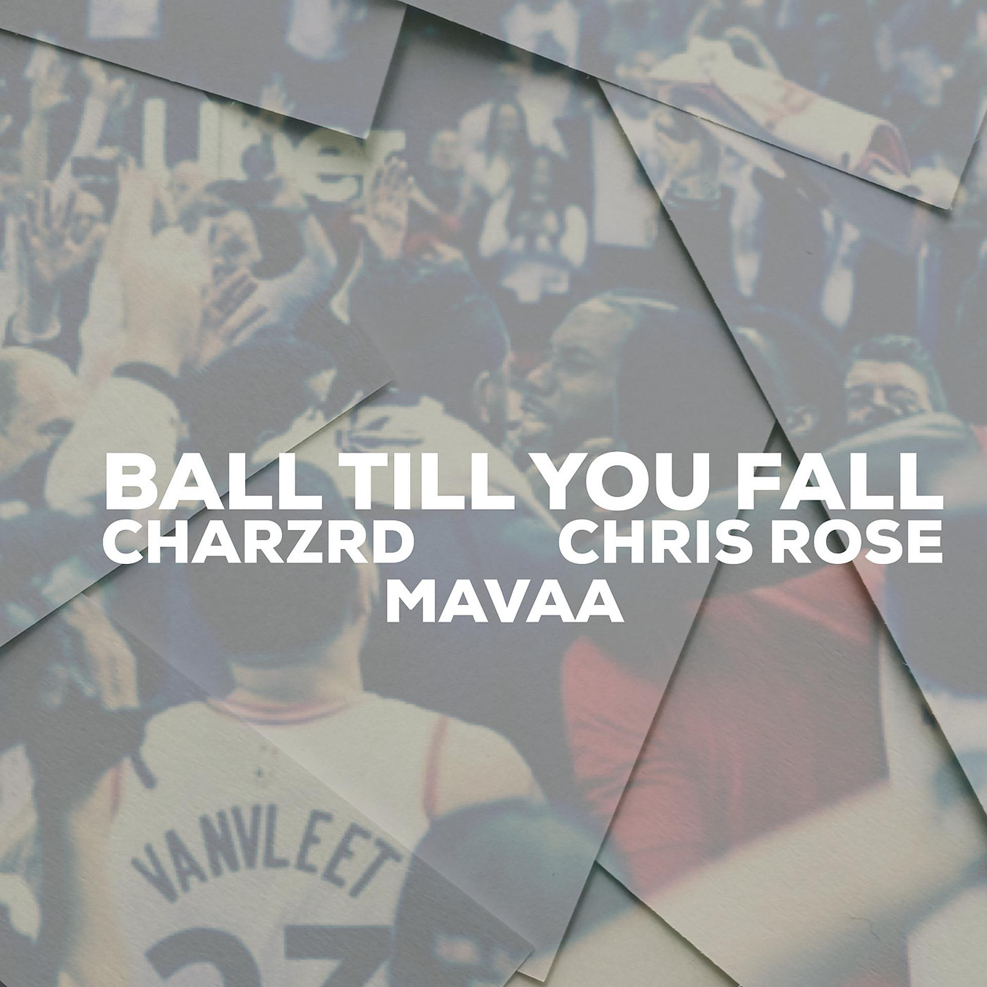 Постер альбома Ball Till' you Fall