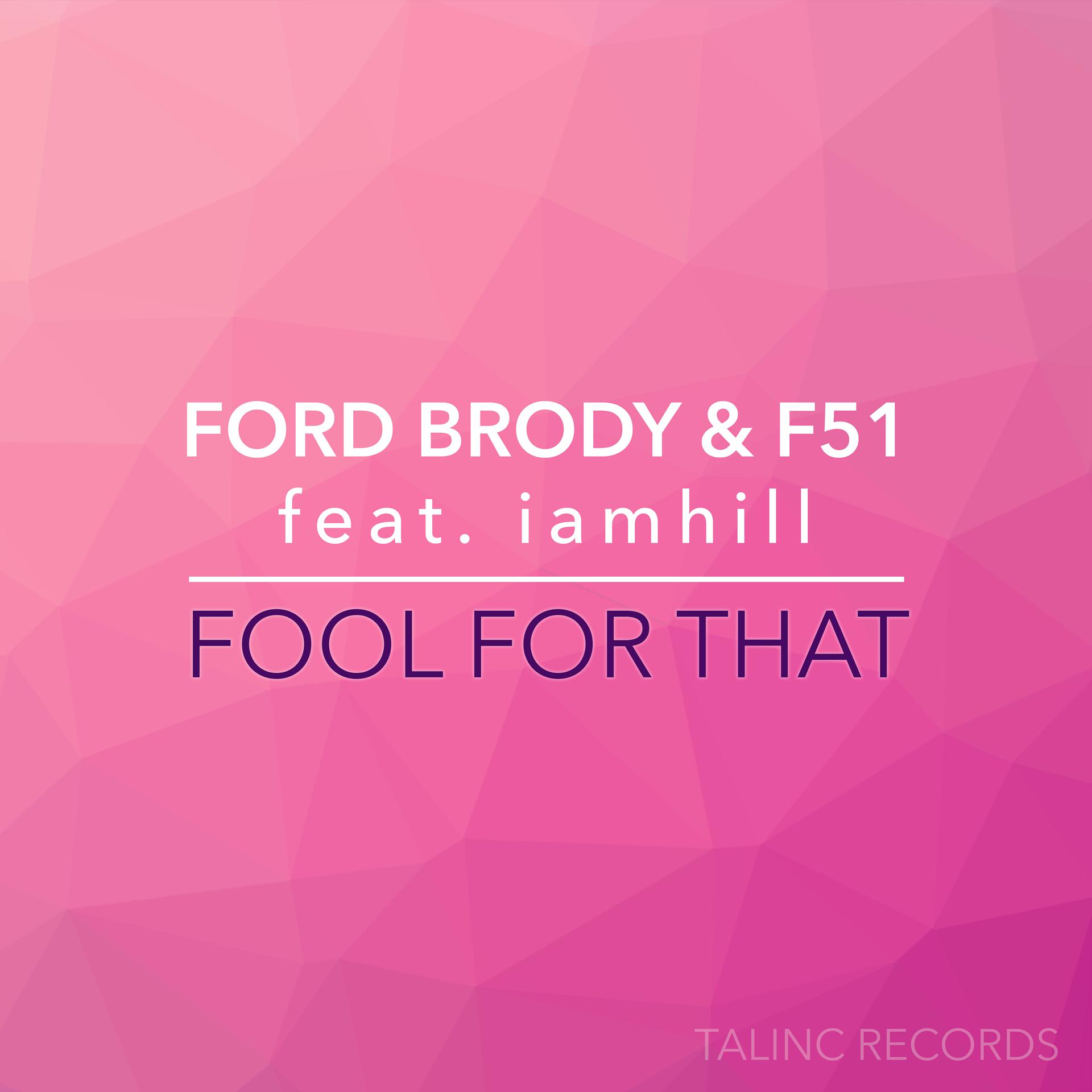Постер альбома Fool For That (feat. iamhill)