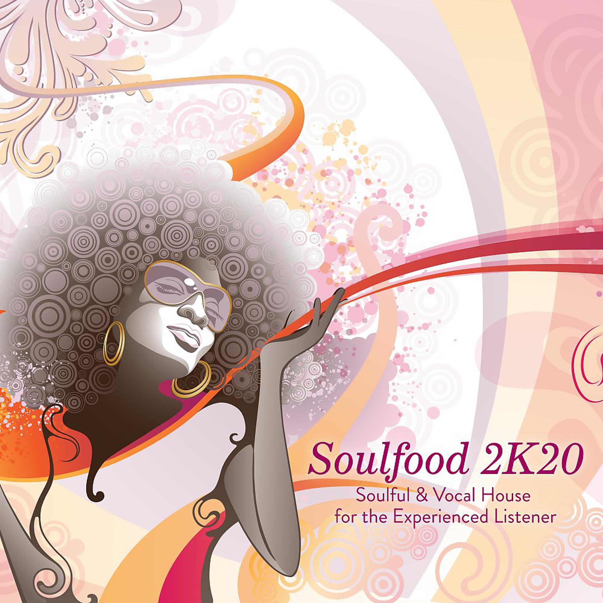 Постер альбома Soulfood 2K20: Soulful & Vocal House for the Experienced Listener