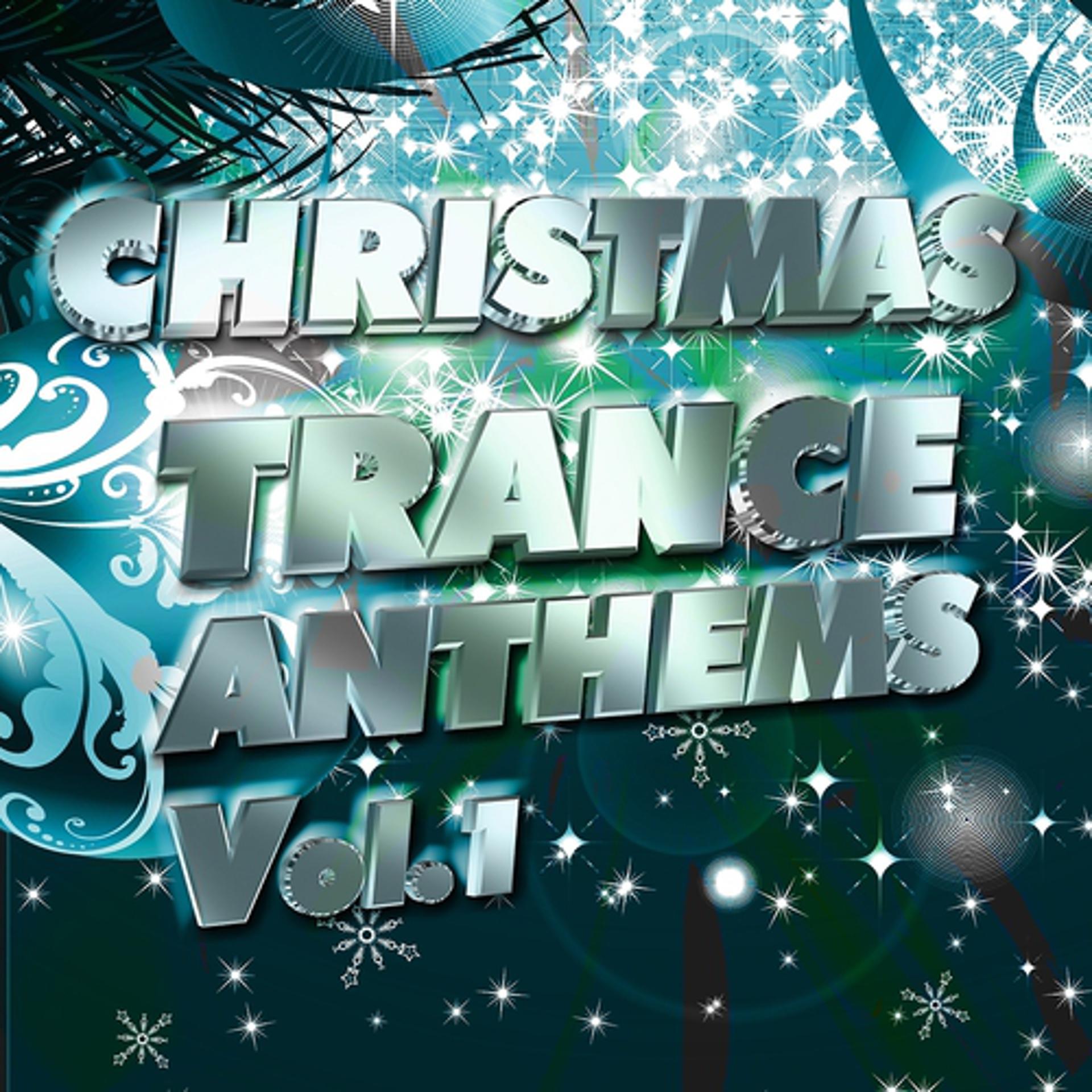 Постер альбома Christmas Trance Anthems, Vol.1