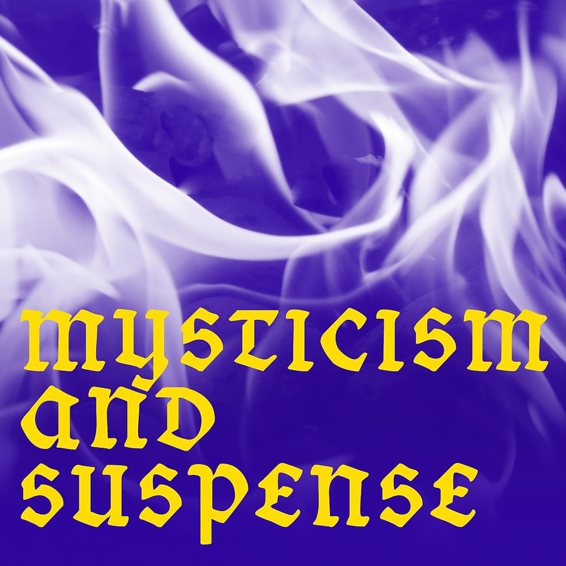 Постер альбома Mysticism and Suspense