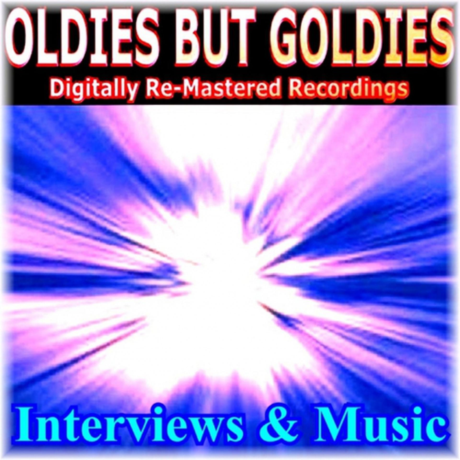 Постер альбома Oldies But Goldies Presents Interviews & Music