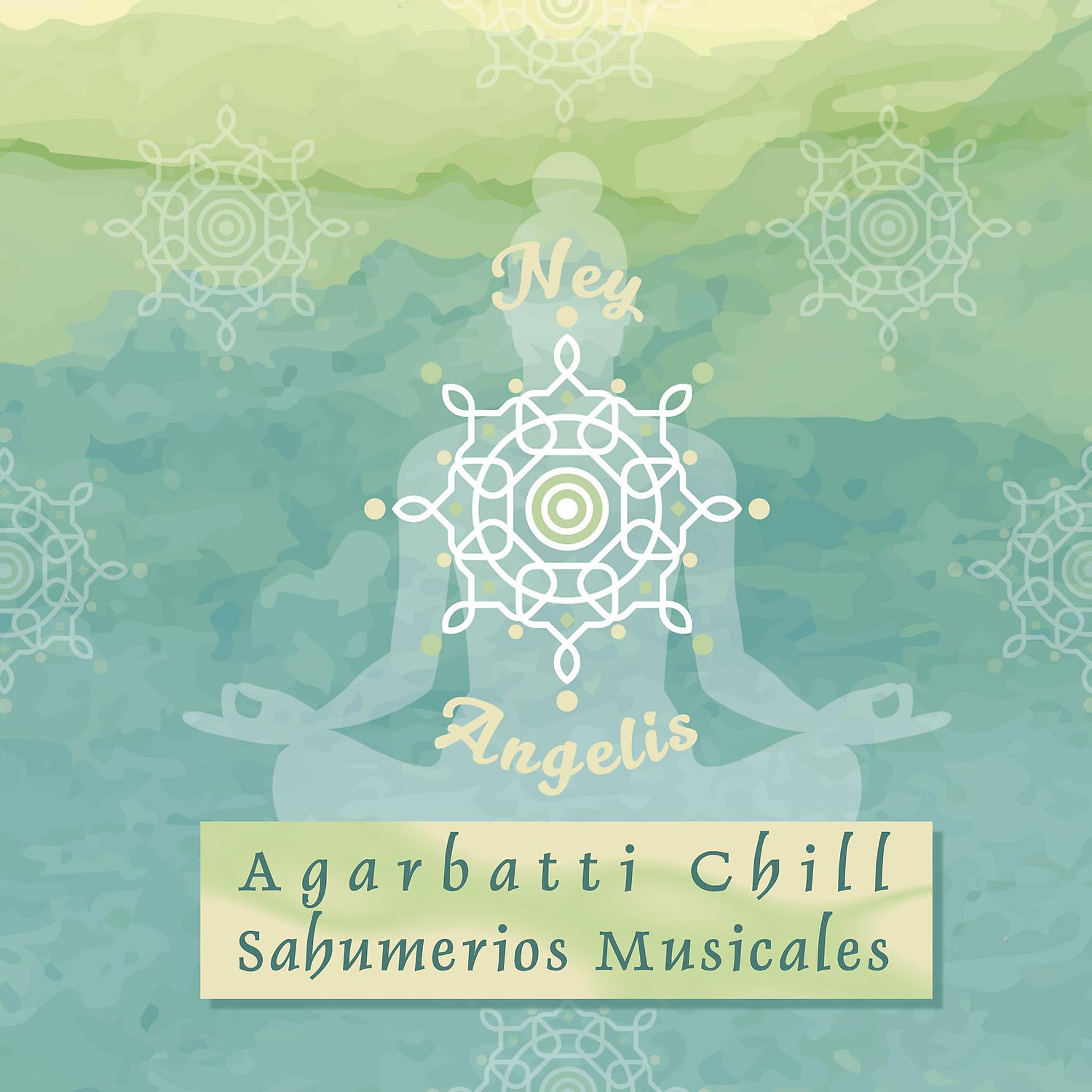 Постер альбома Agarbatti Chill - Sahumerios Musicales