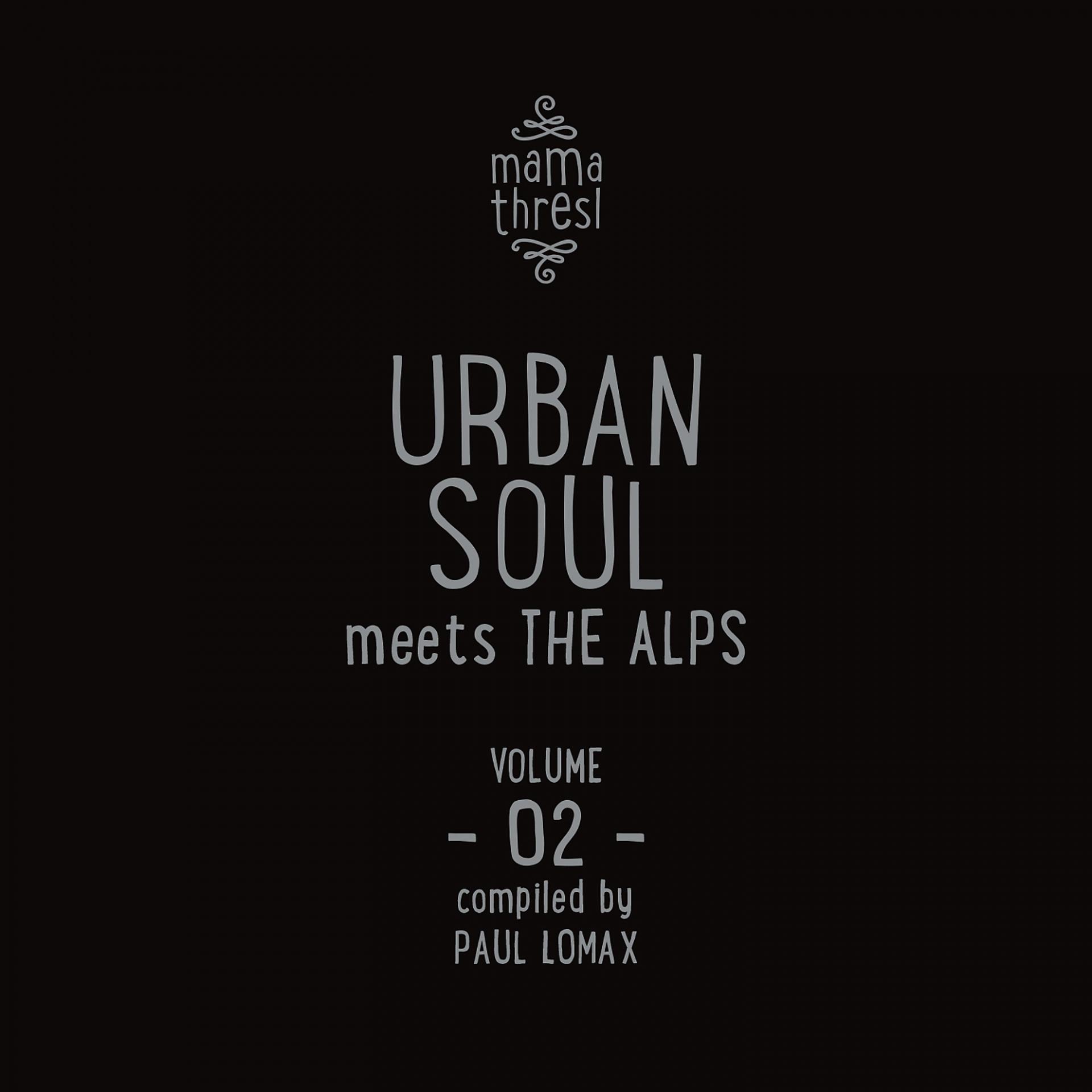 Постер альбома Urban Soul meets the Alps / Mama Thresl, Vol. 2