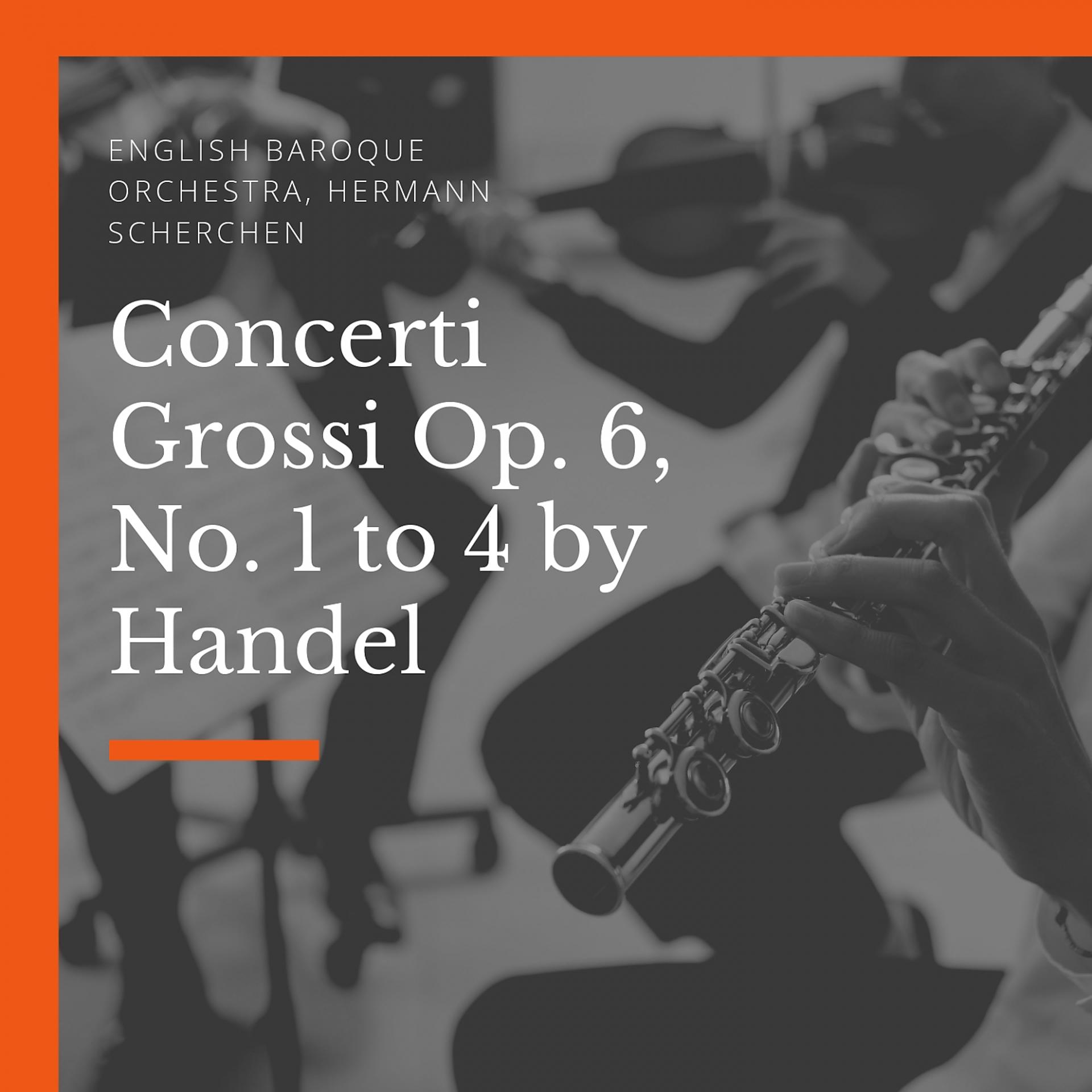 Постер альбома Concerti Grossi Op. 6, No. 1 to 4 by Handel
