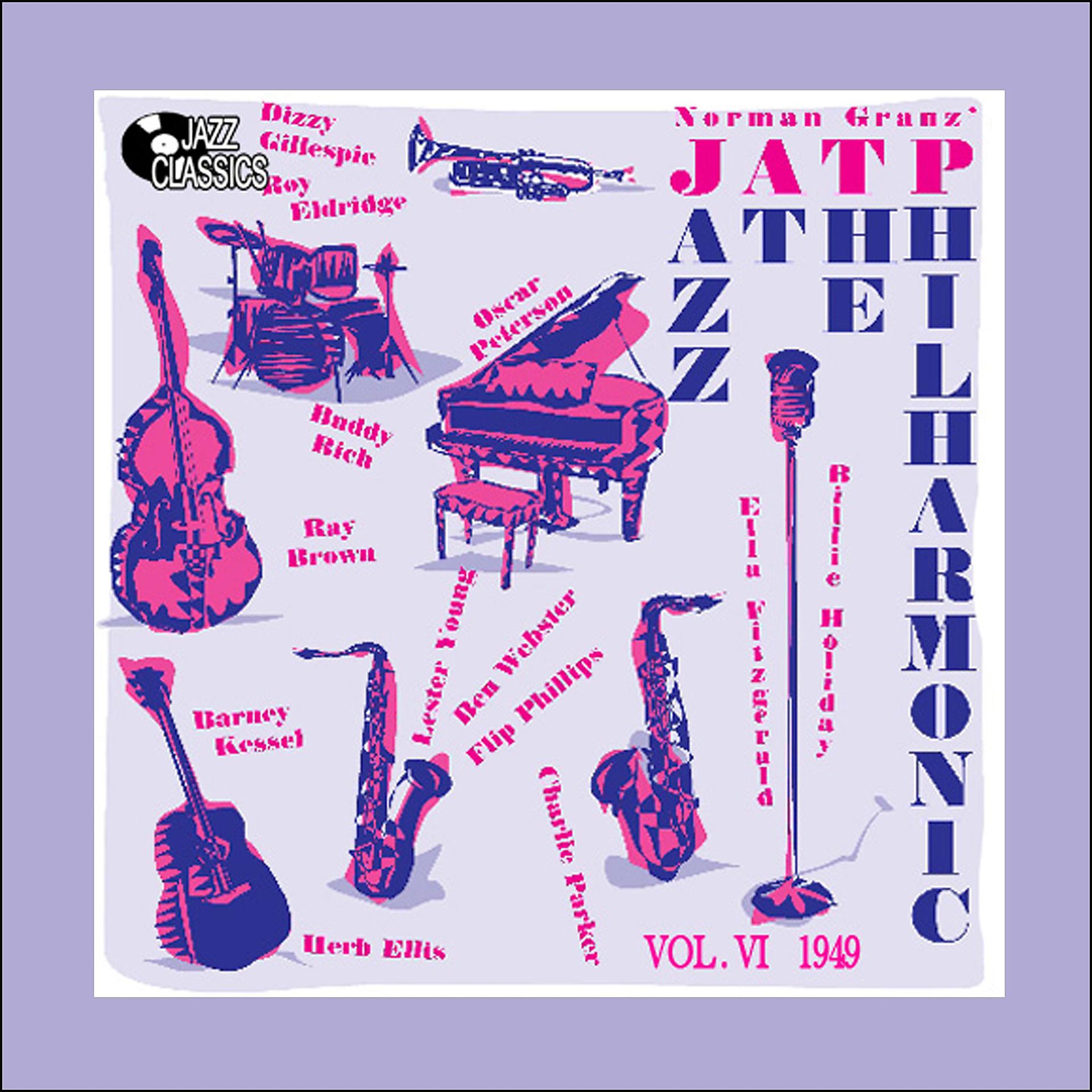 Постер альбома Jazz at the Philharmonic - Vol. 6 1949