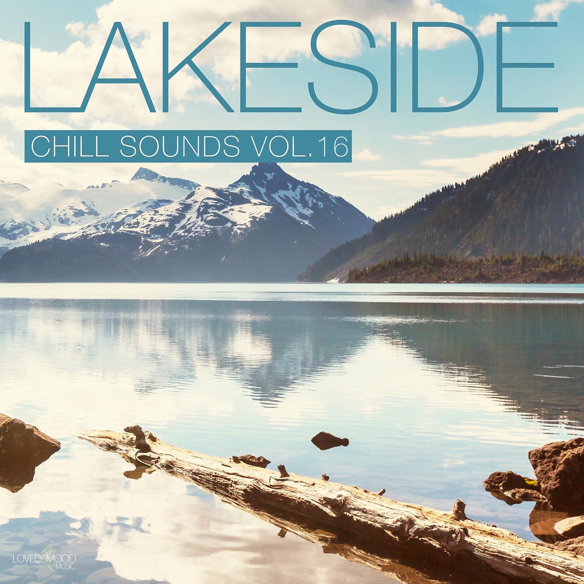 Постер альбома Lakeside Chill Sounds, Vol. 16