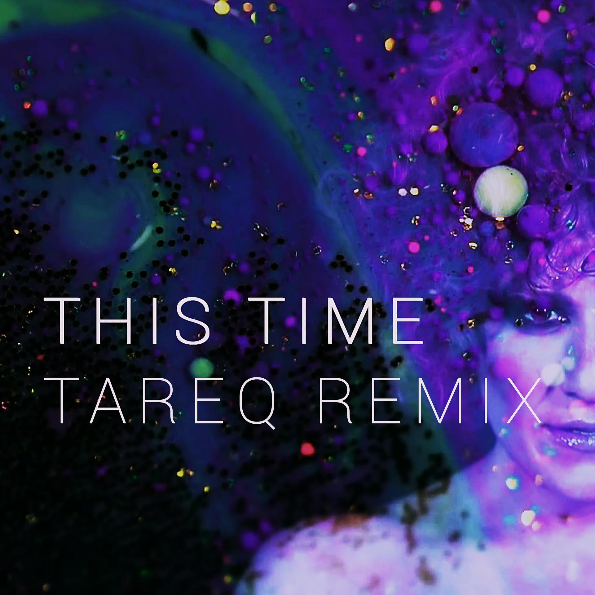 Постер альбома This Time (Tareq Remix)