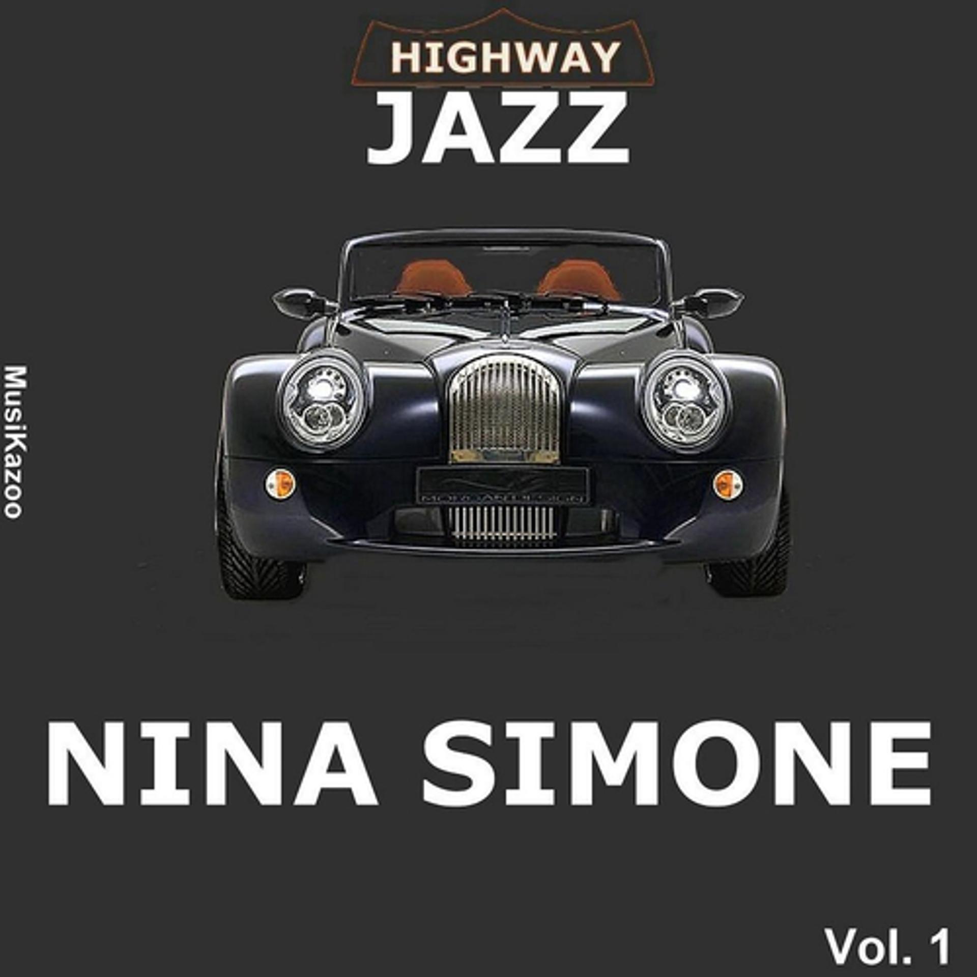 Постер альбома Highway Jazz - Nina Simone, Vol. 1