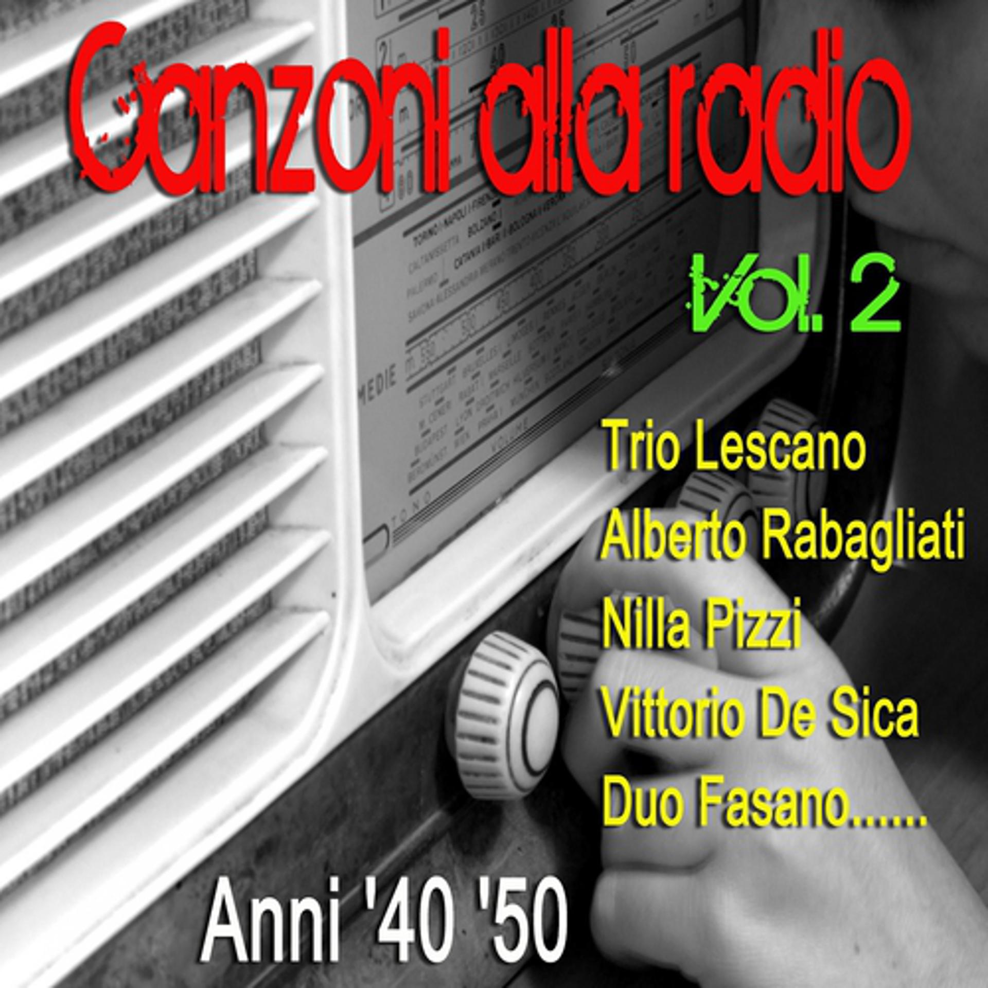 Постер альбома Canzoni alla radio, vol. 2 (Anni 40 e 50)