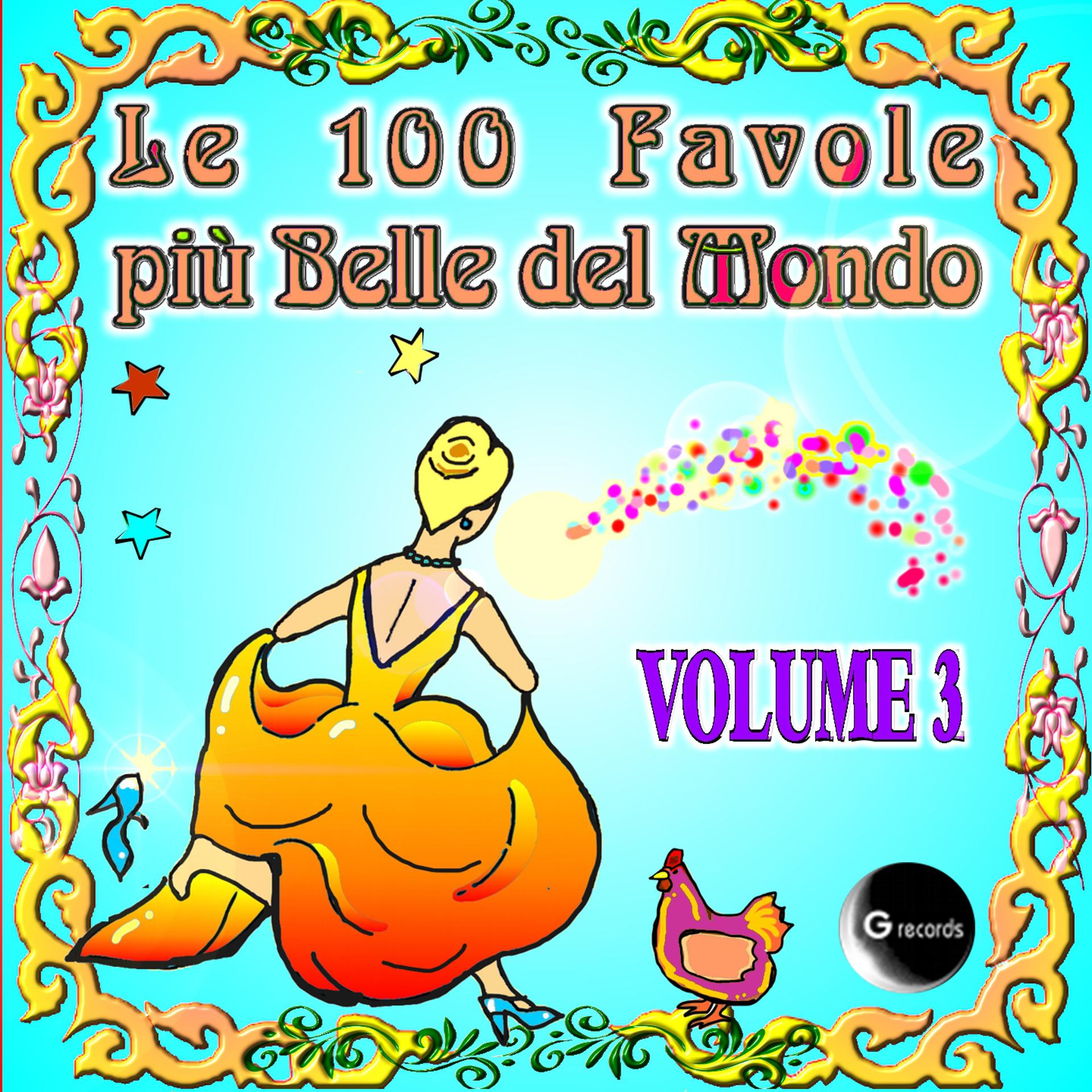 Постер альбома Le 100 Favole più belle del mondo, Vol. 3