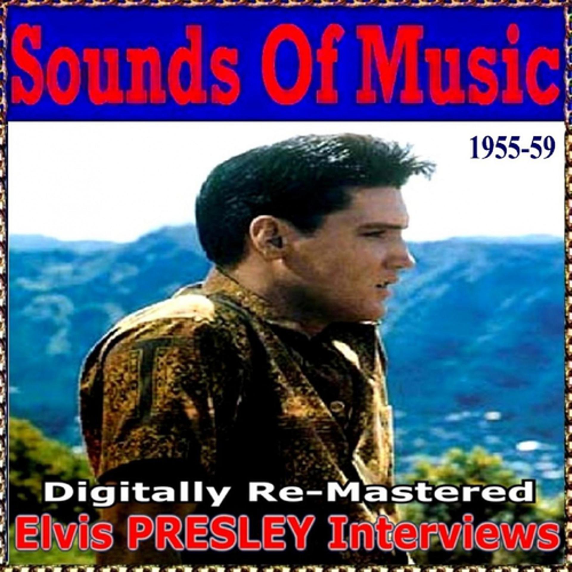 Постер альбома Sounds of Music pres. Elvis Presley Interviews