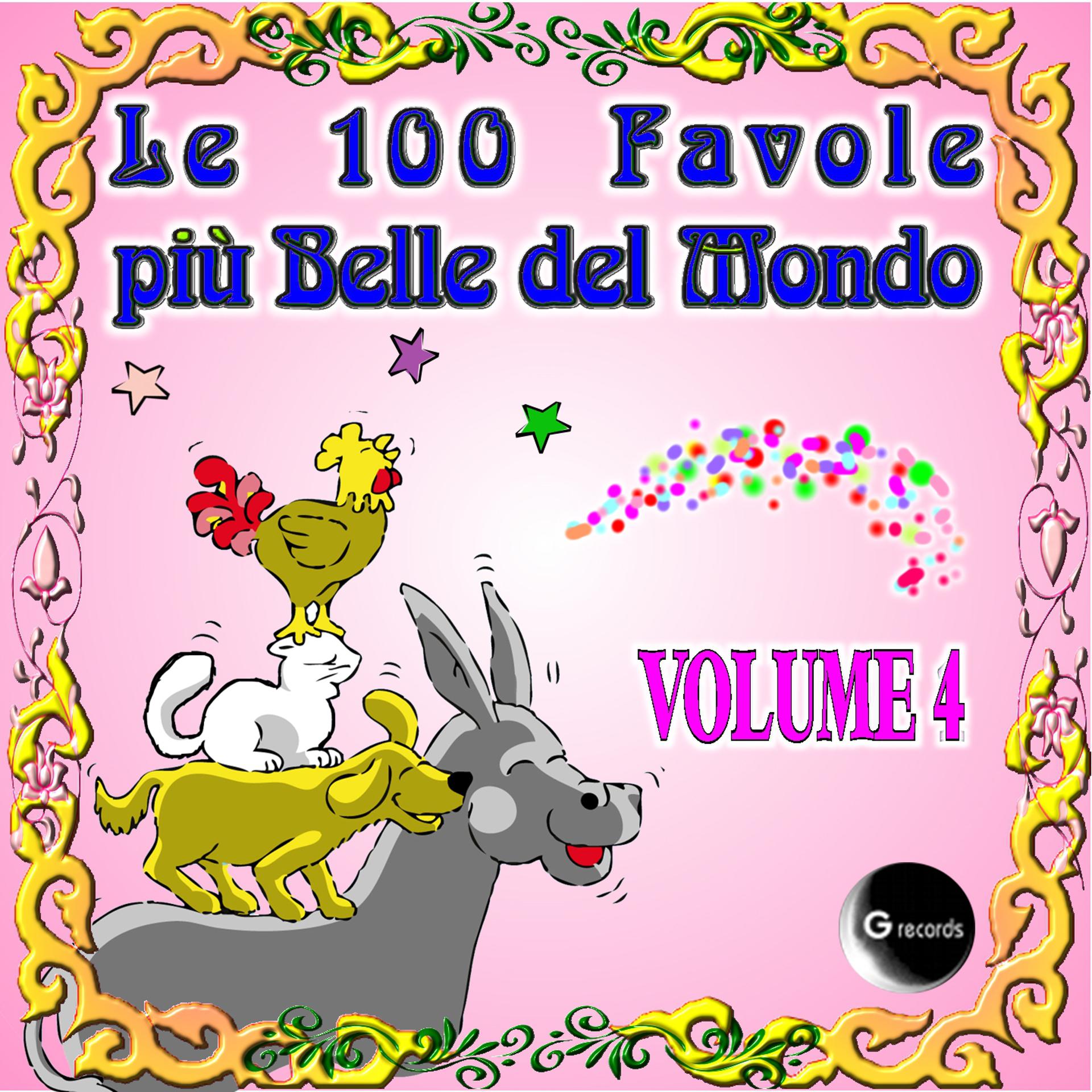 Постер альбома Le 100 Favole più belle del Mondo, Vol. 4