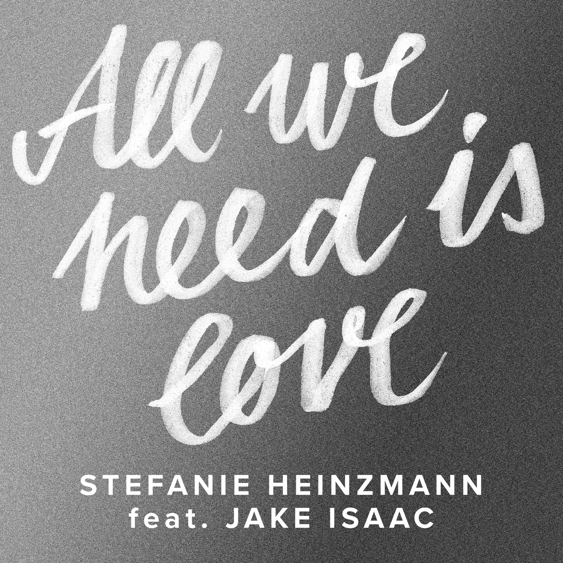 Постер альбома All We Need Is Love (feat. Jake Isaac)