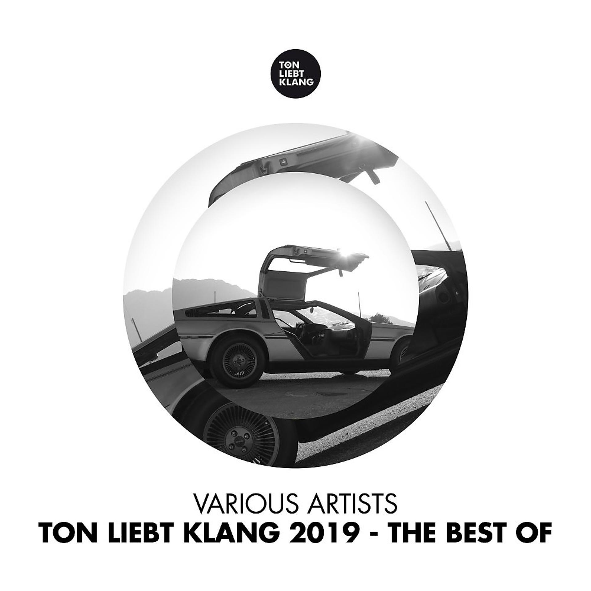 Постер альбома Ton Liebt Klang 2019 - The Best Of