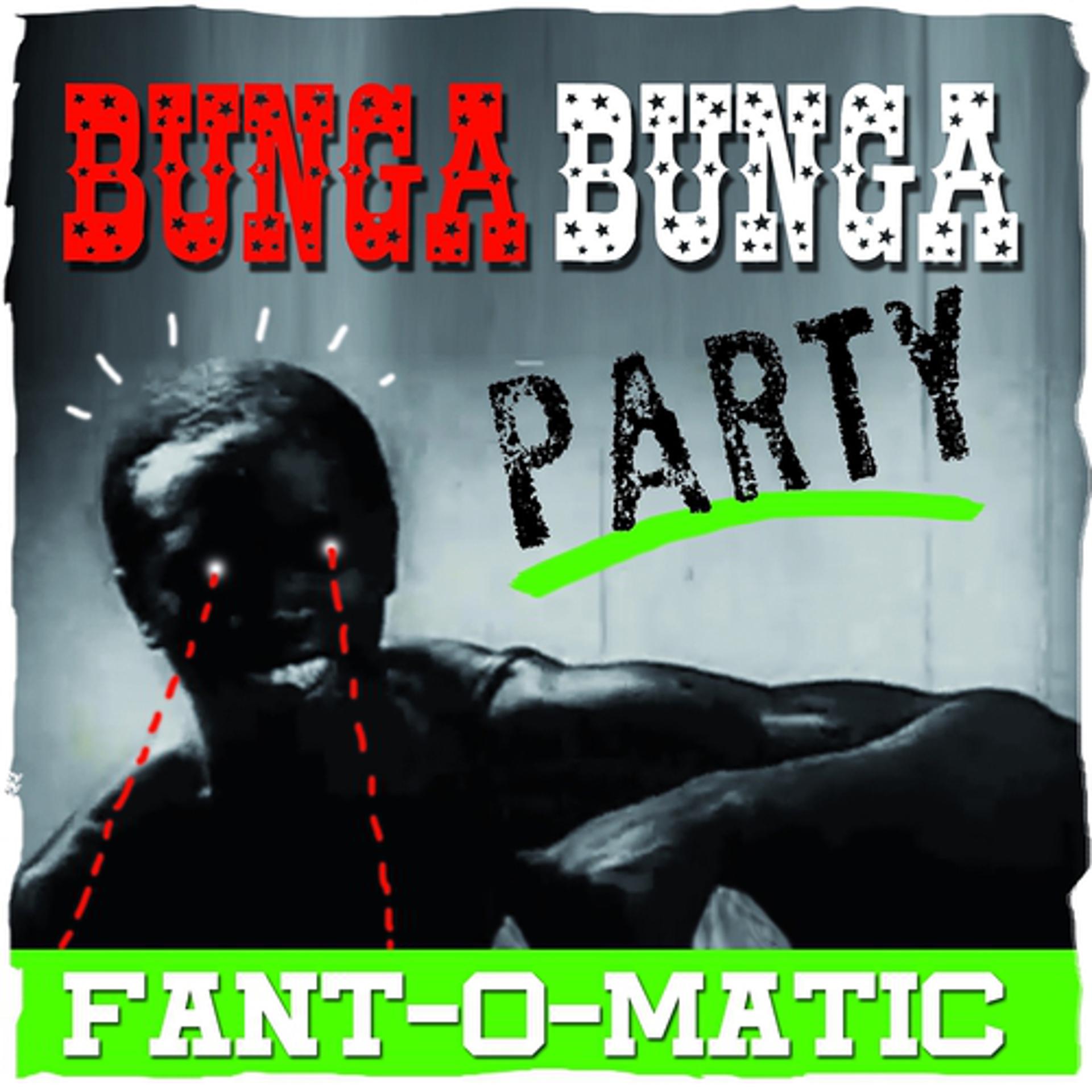 Постер альбома Bunga Bunga Party