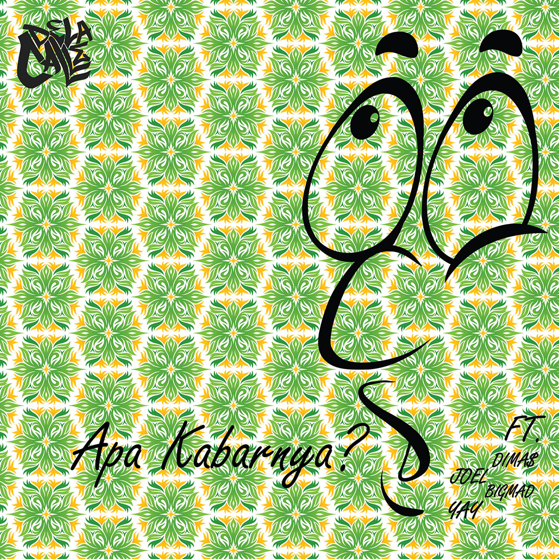 Постер альбома Apa Kabarnya (feat. Dima$, Joel, Bigmad & Yay)
