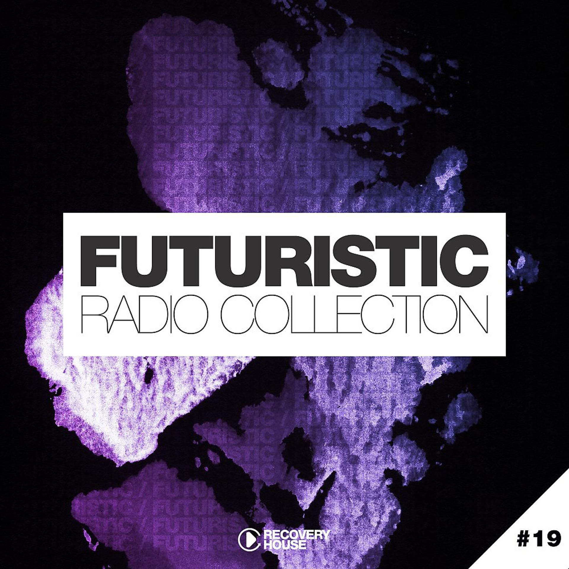 Постер альбома Futuristic Radio Collection #19