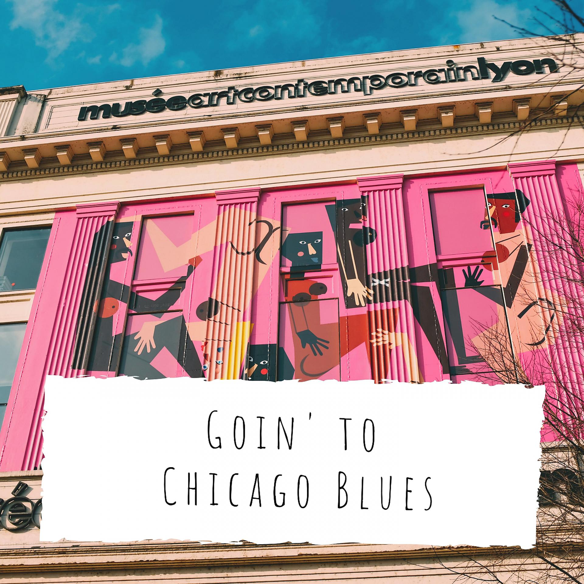 Постер альбома Goin' to Chicago Blues