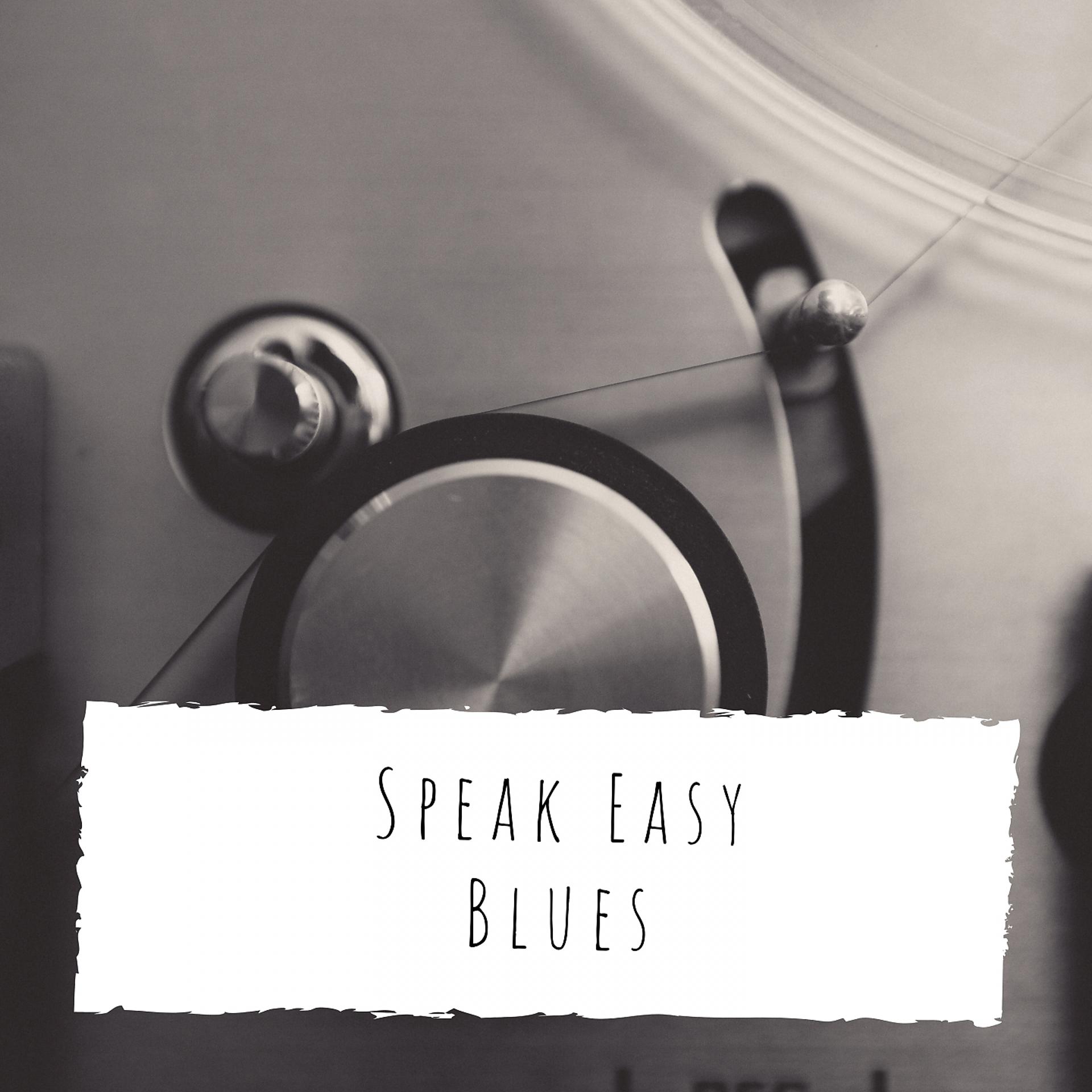 Постер альбома Speak Easy Blues