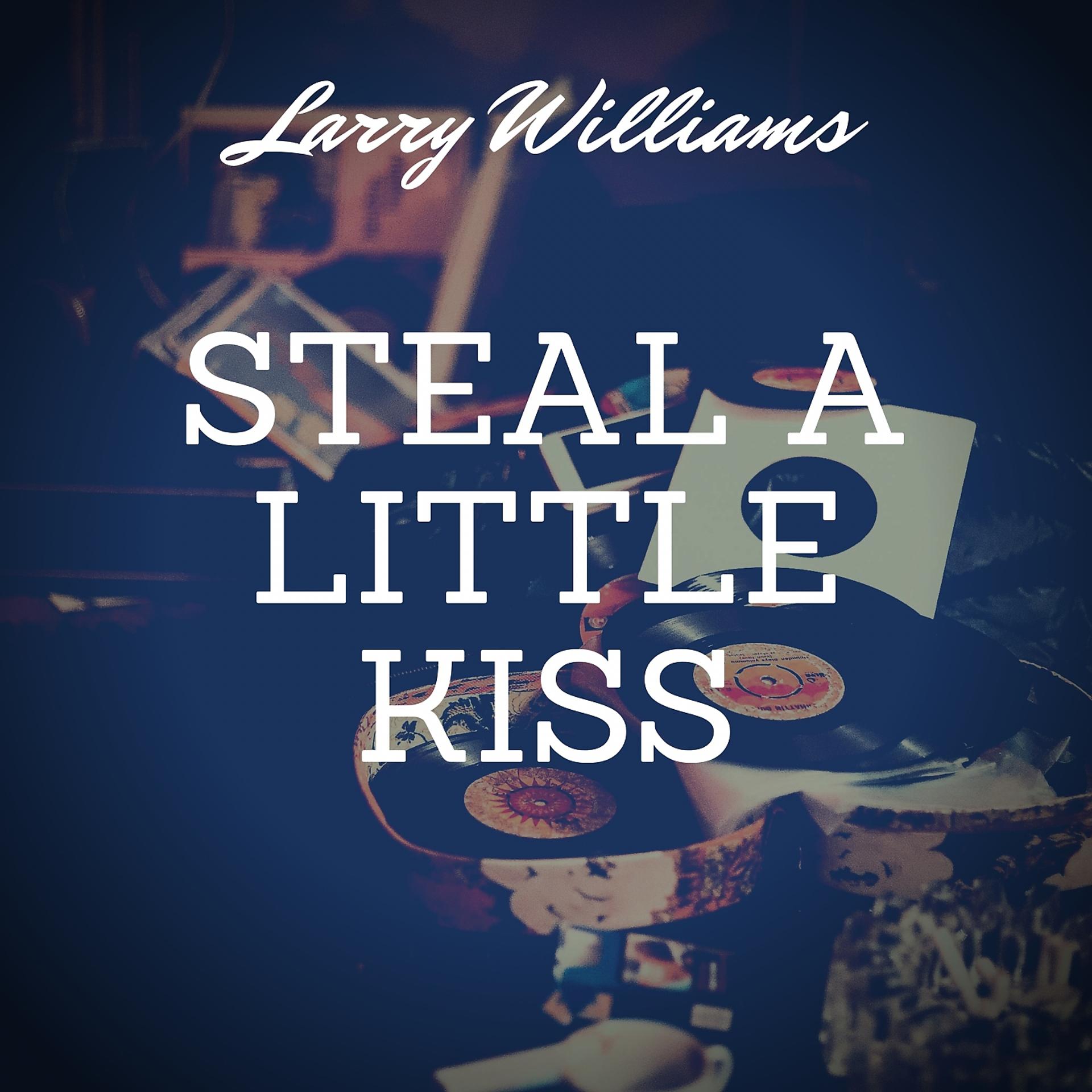 Постер альбома Steal a Little Kiss