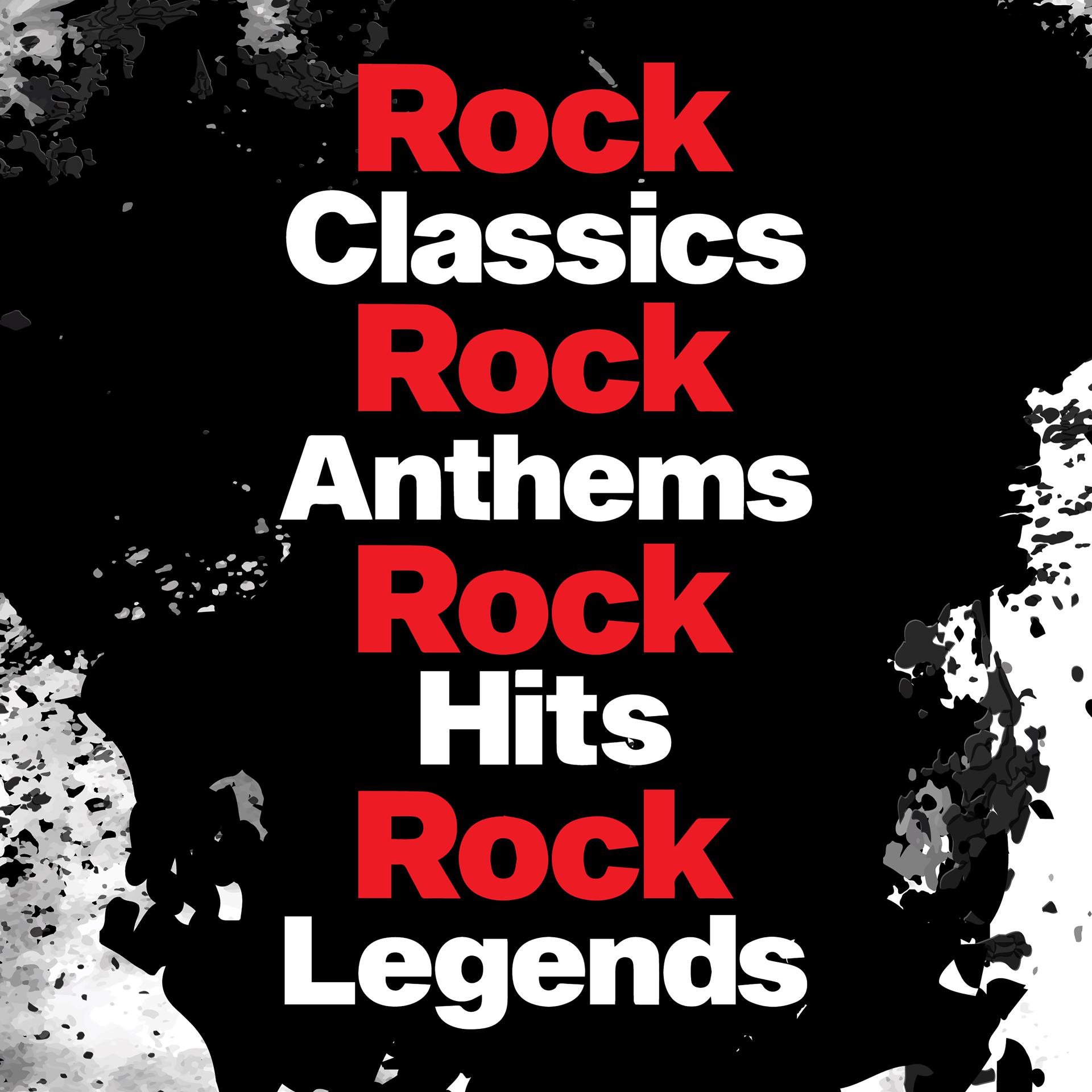 Постер альбома Rock Classics Rock Classics Rock Anthems Rock Hit Rock Legends