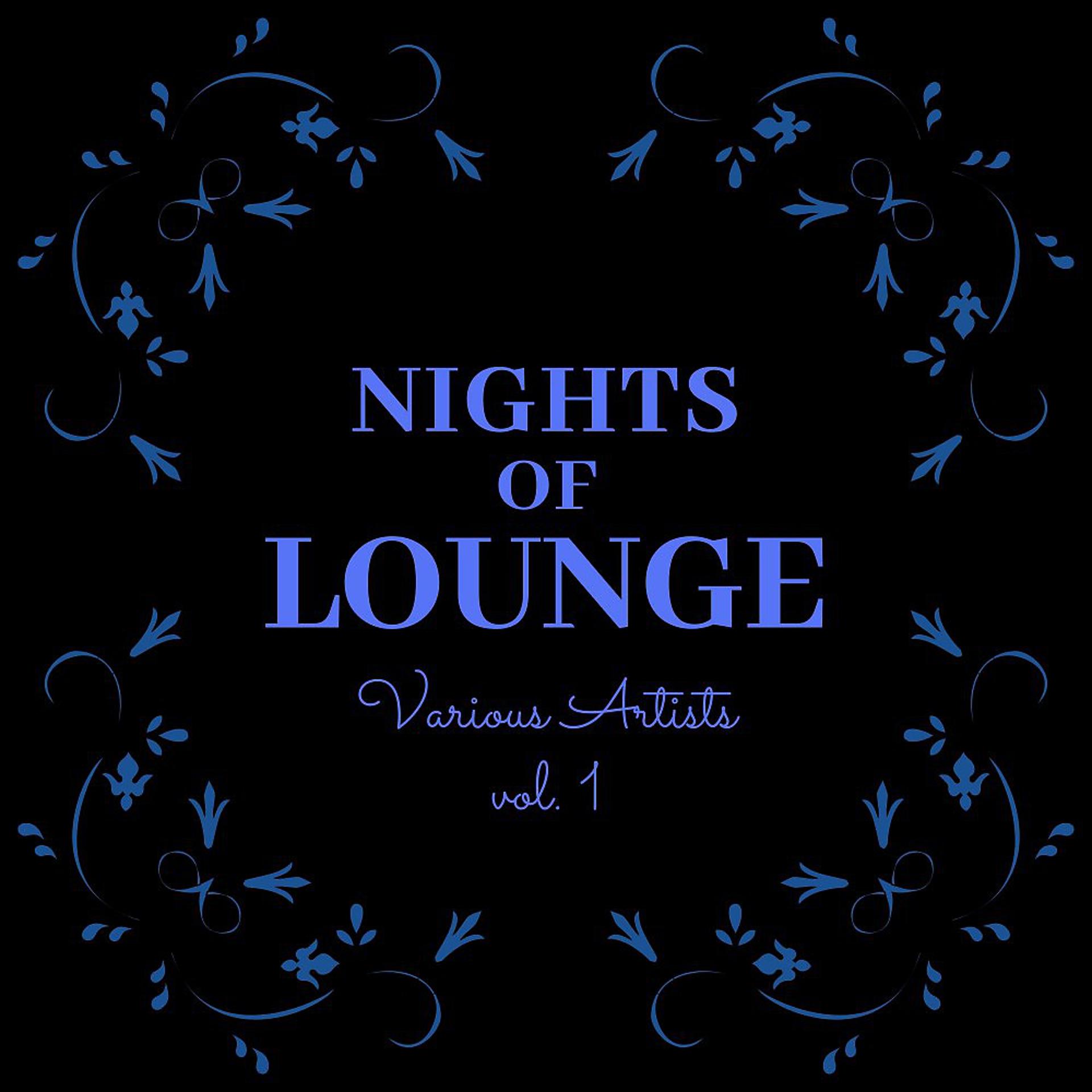 Постер альбома Nights of Lounge, Vol. 1