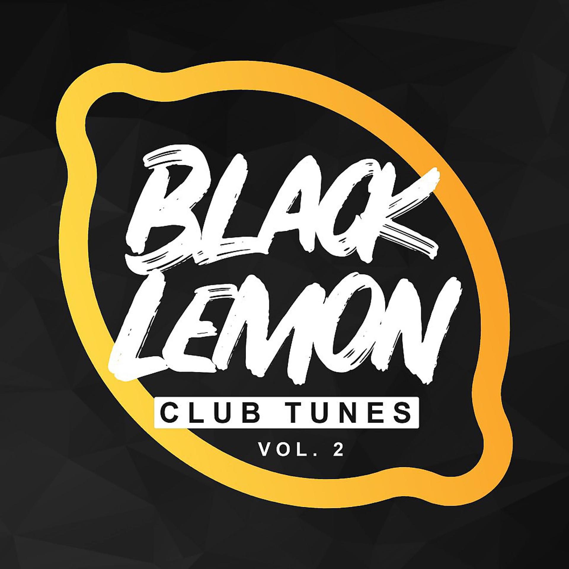 Постер альбома Black Lemon Club Tunes, Vol. 2