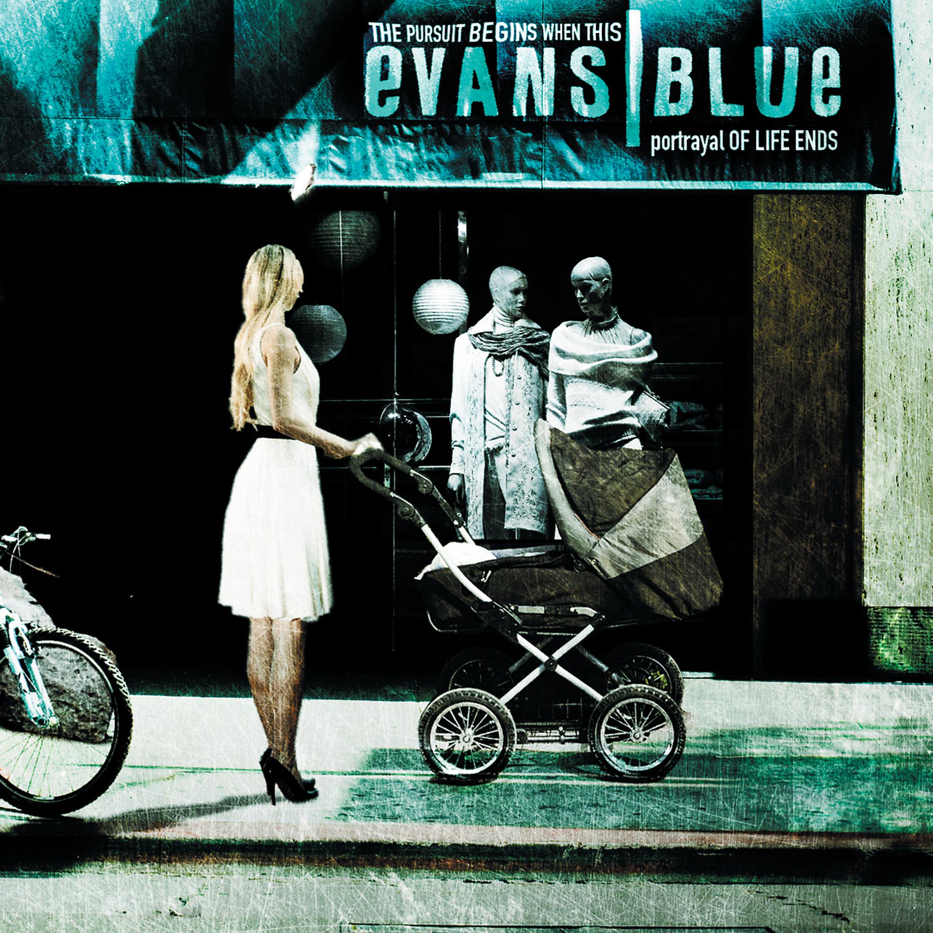 Evans Blue - the Pursuit begins when this portrayal of Life ends (2007). Evans Blue. Evans Blue 2006. Portrayal группа. His life ended