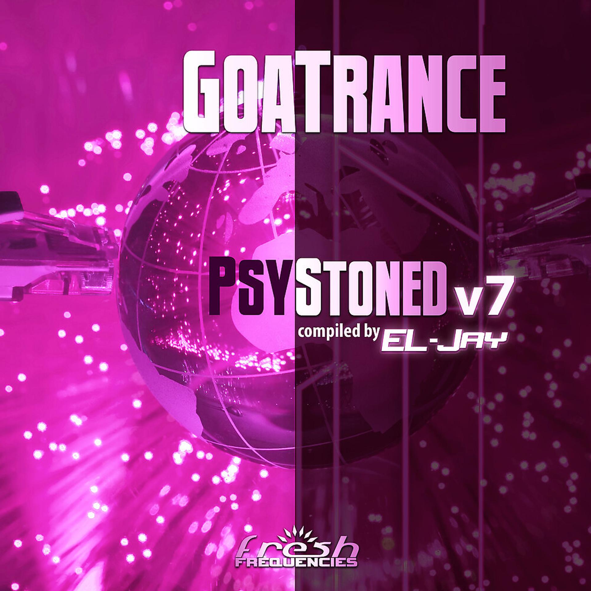 Постер альбома GoaTrance PsyStoned, Vol. 7