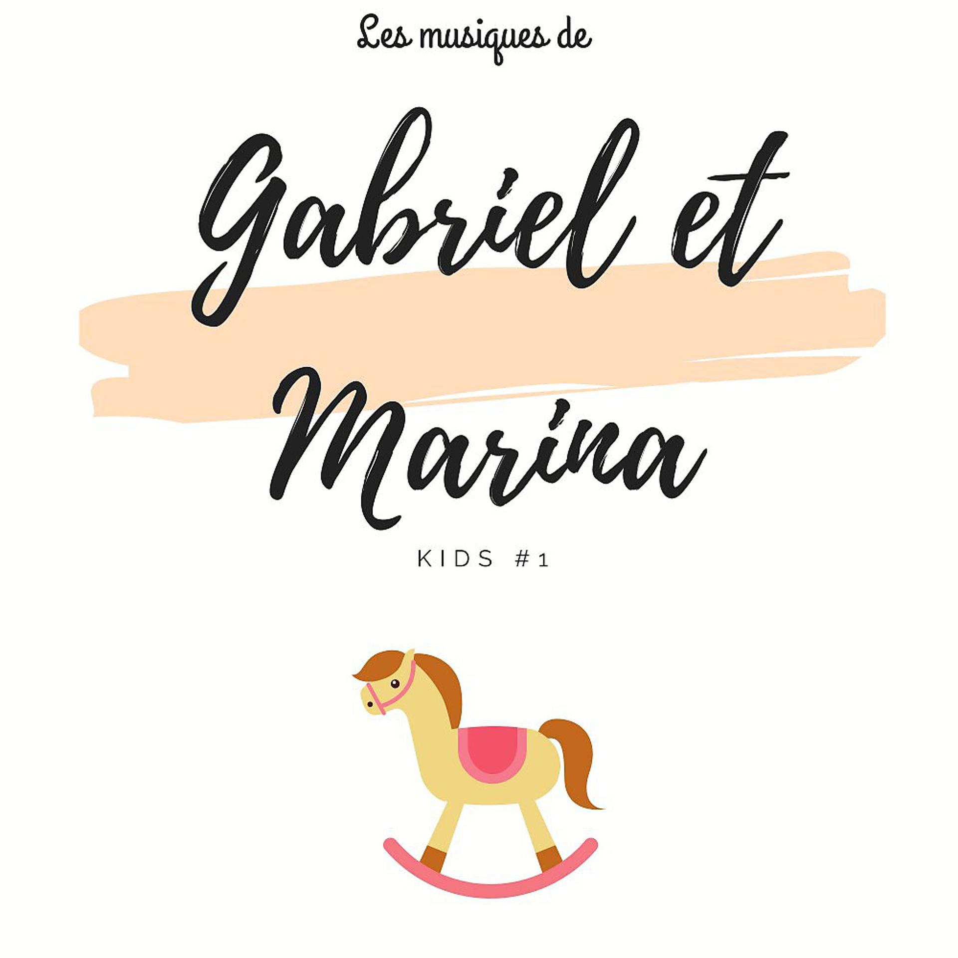 Постер альбома Les musiques de Gabriel et Marina: Kids, Vol. 1