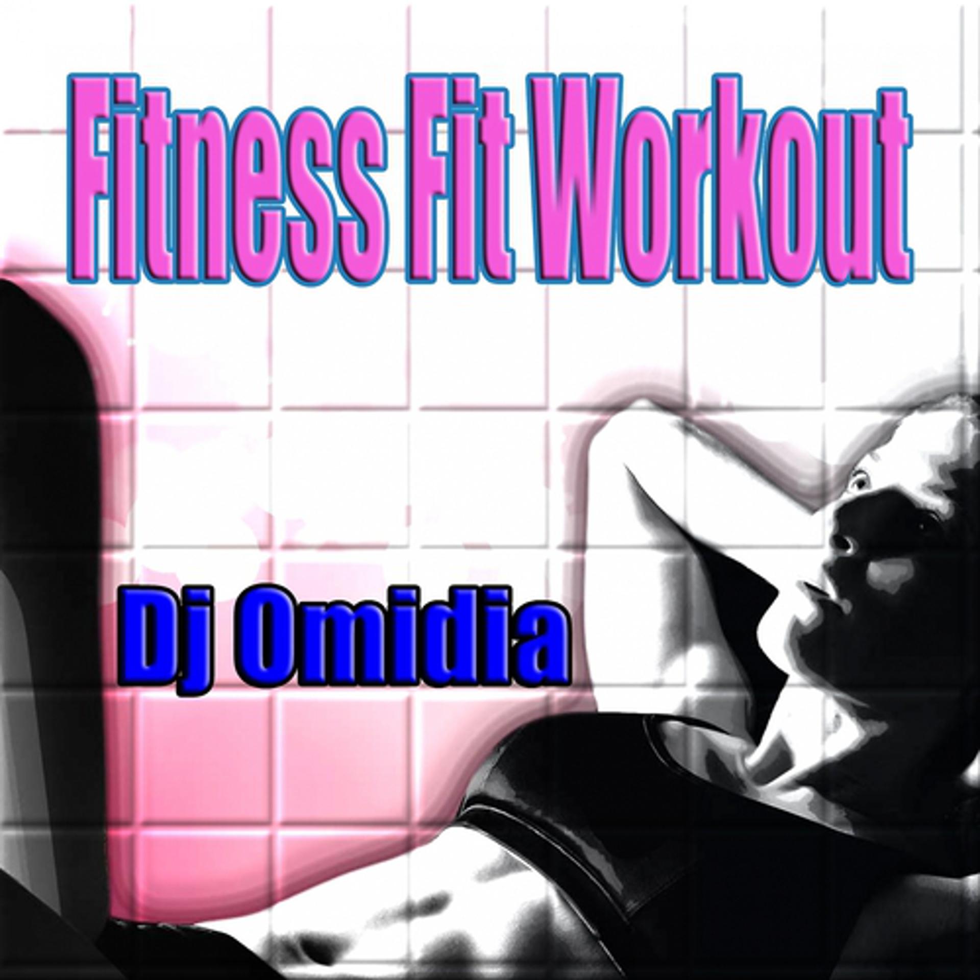 Постер альбома Fitness Fit Workout (Ideale Per Aerobica, Music for Exercise, Allenamento, Fitness, Workout, Aerobics, Running, Walking, Dynamix, Cardio, Weight Loss, Elliptical and Treadmill, Pilates)