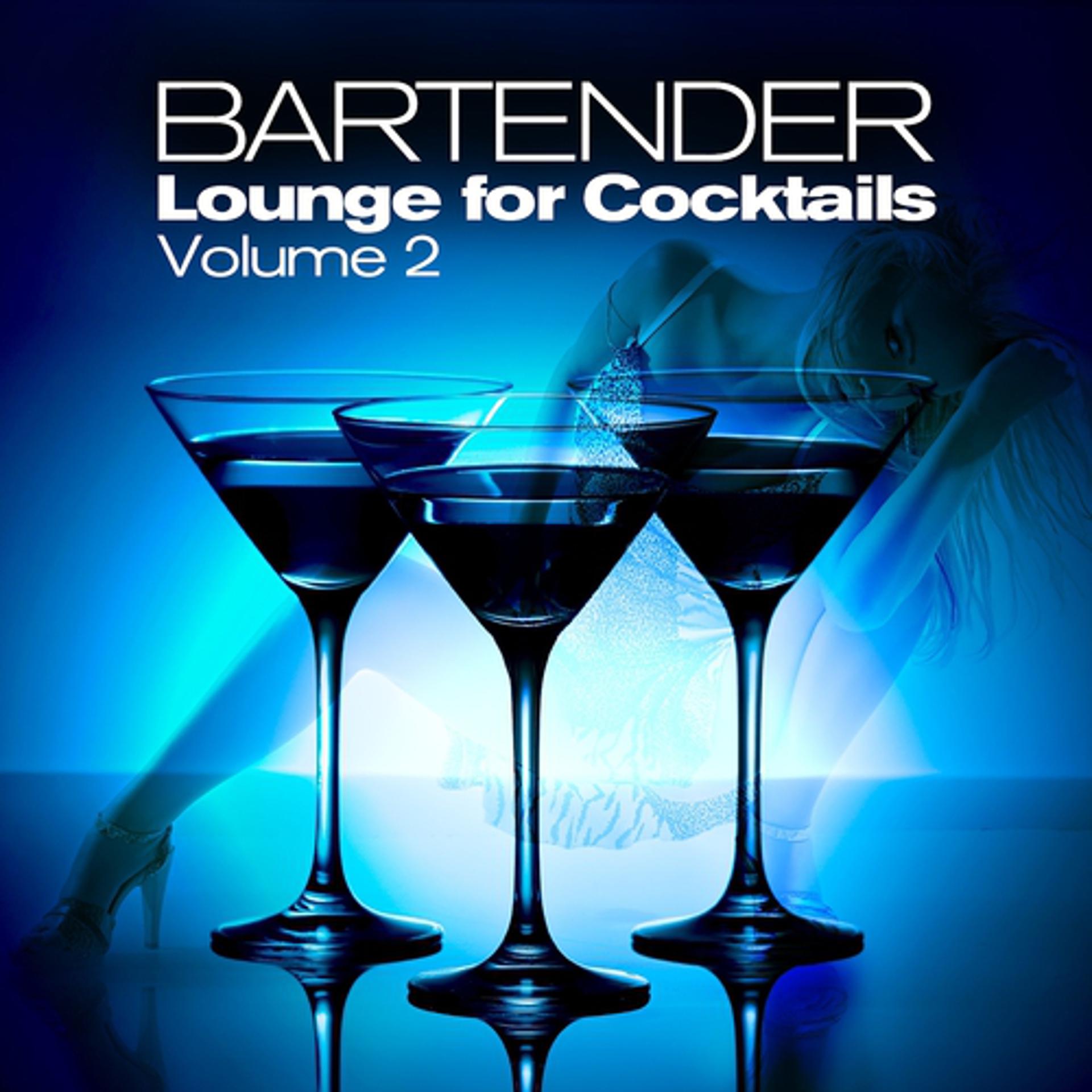 Постер альбома Bartender, Lounge for Cocktails, Vol.2